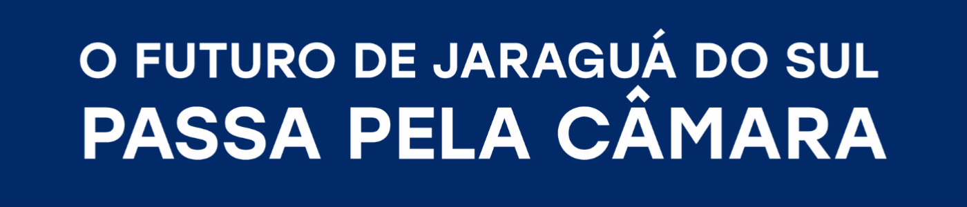 CâMARA jaRAGUÁ DO SUL 