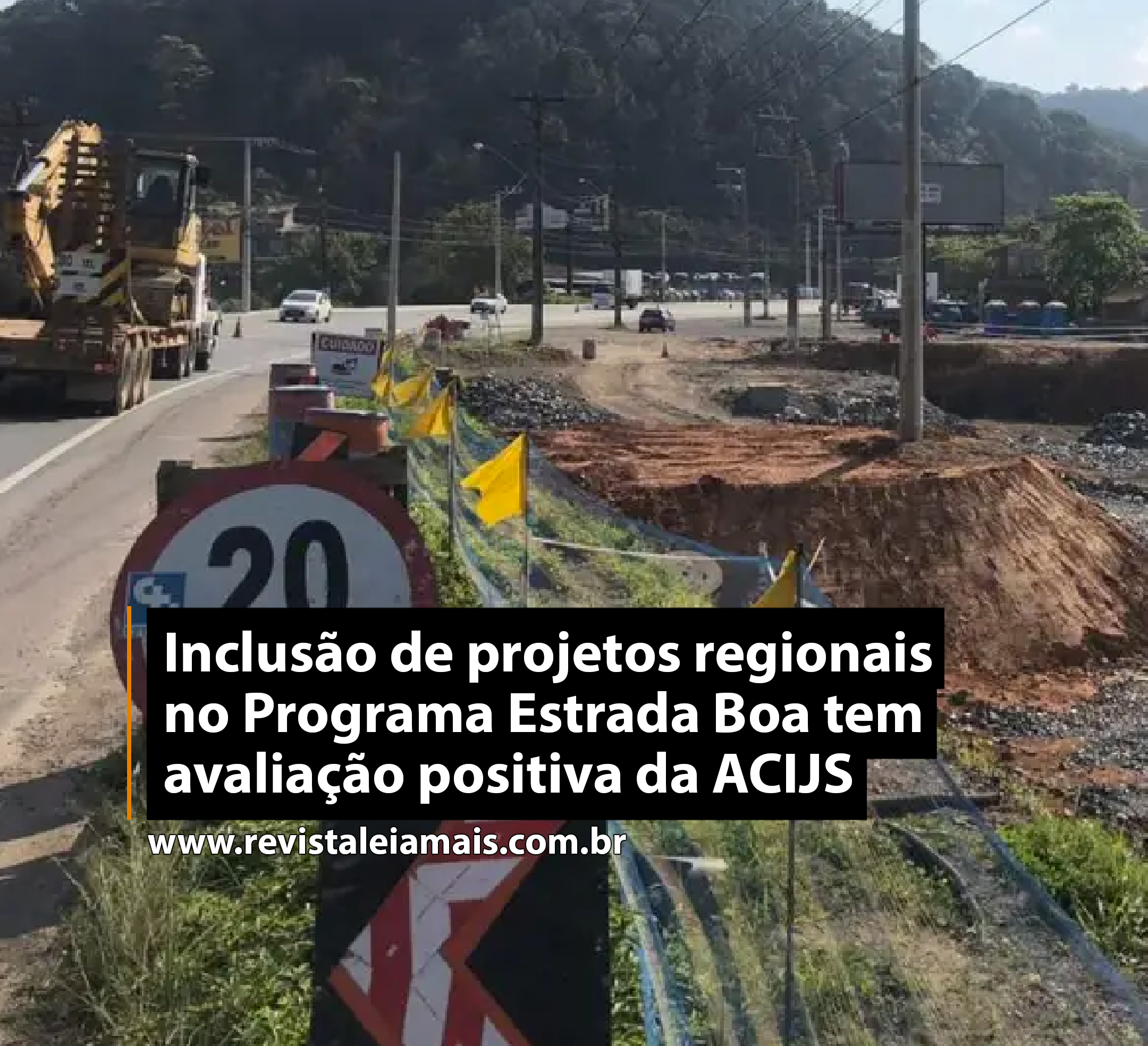 Inclusão de projetos regionais no Programa Estrada Boa tem avaliação positiva da ACIJS
