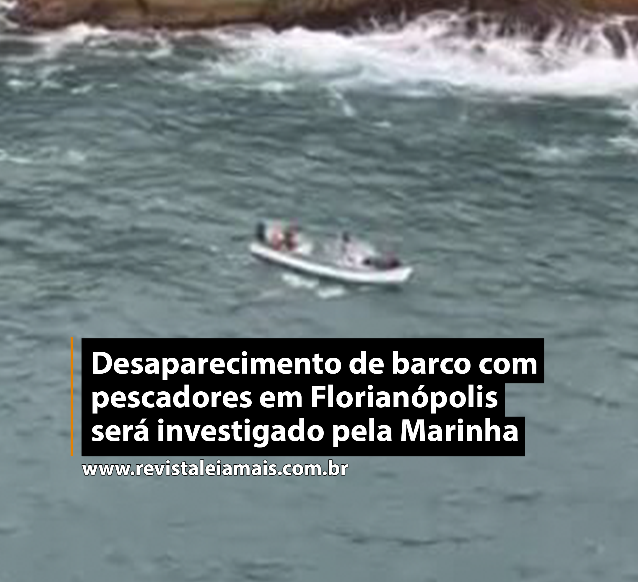 Desaparecimento de barco com pescadores em Florianópolis será investigado pela Marinha