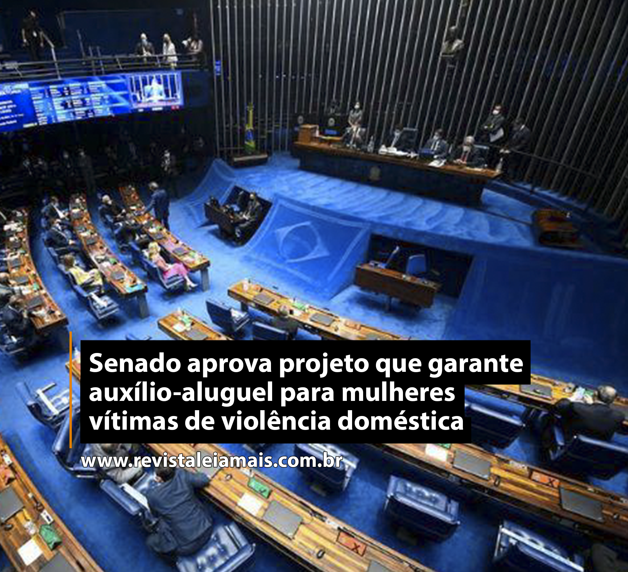 Senado aprova projeto que garante auxílio-aluguel para mulheres vítimas de violência doméstica