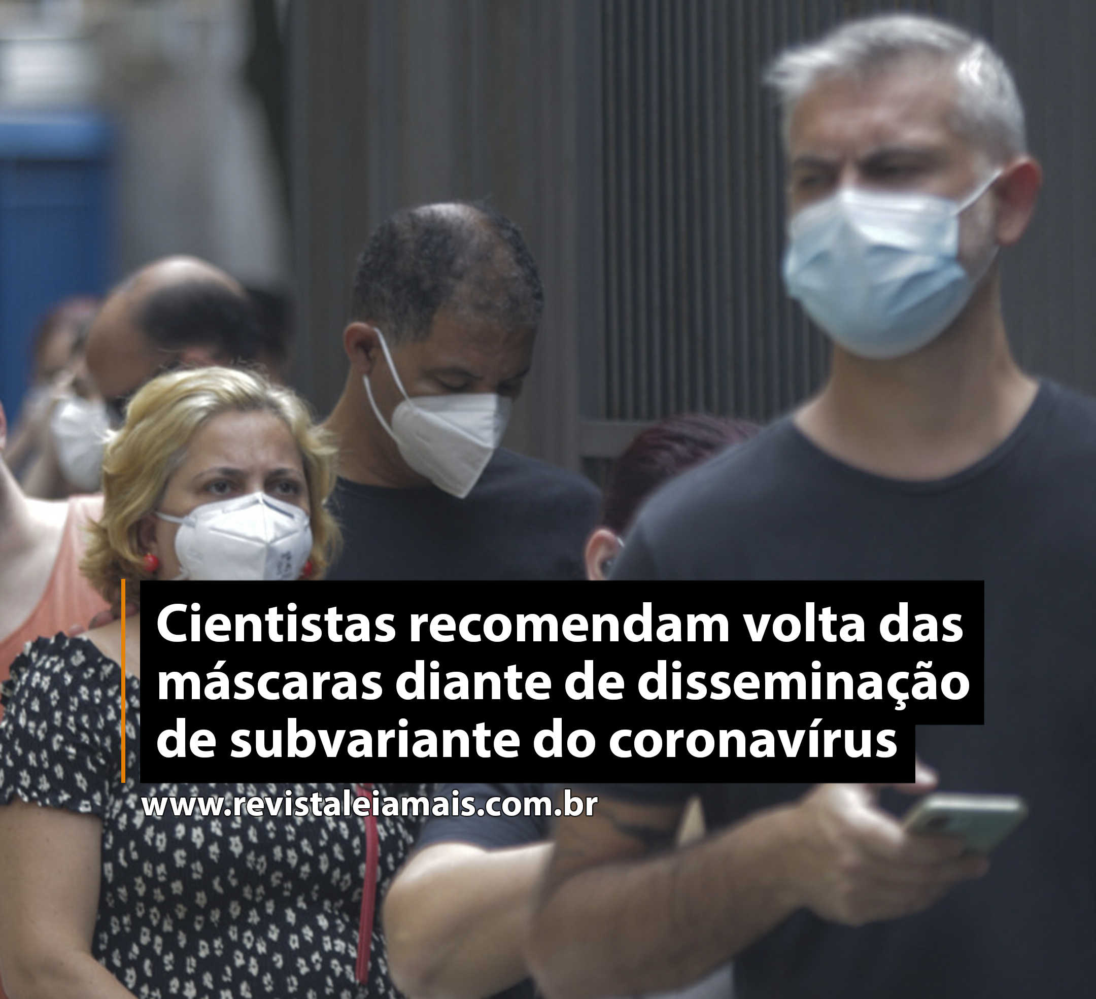 Cientistas recomendam volta das máscaras diante de disseminação de subvariante do coronavírus