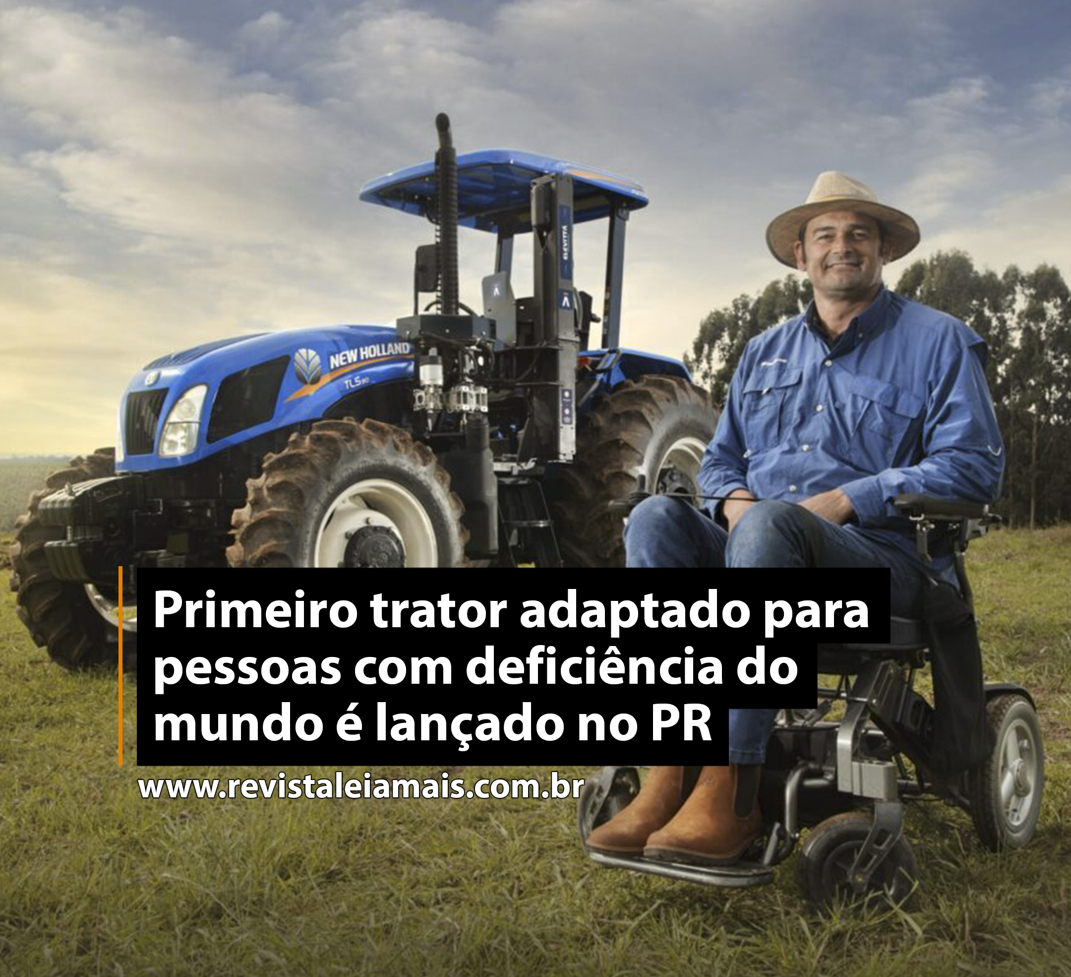 Primeiro trator adaptado para pessoas com deficiência do mundo é lançado no PR