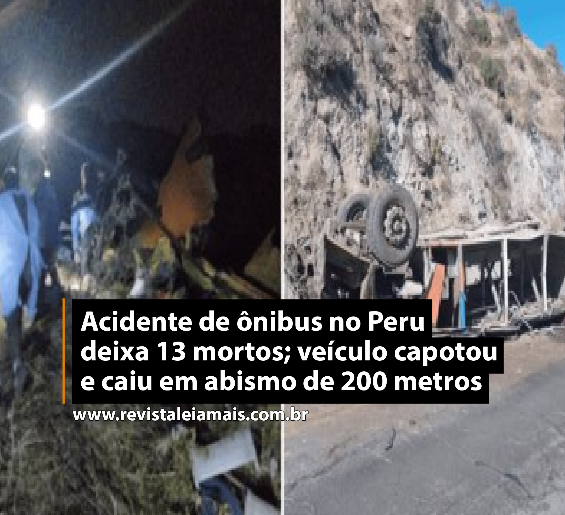 Acidente de ônibus no Peru deixa 13 mortos; veículo capotou e caiu em abismo de 200 metros