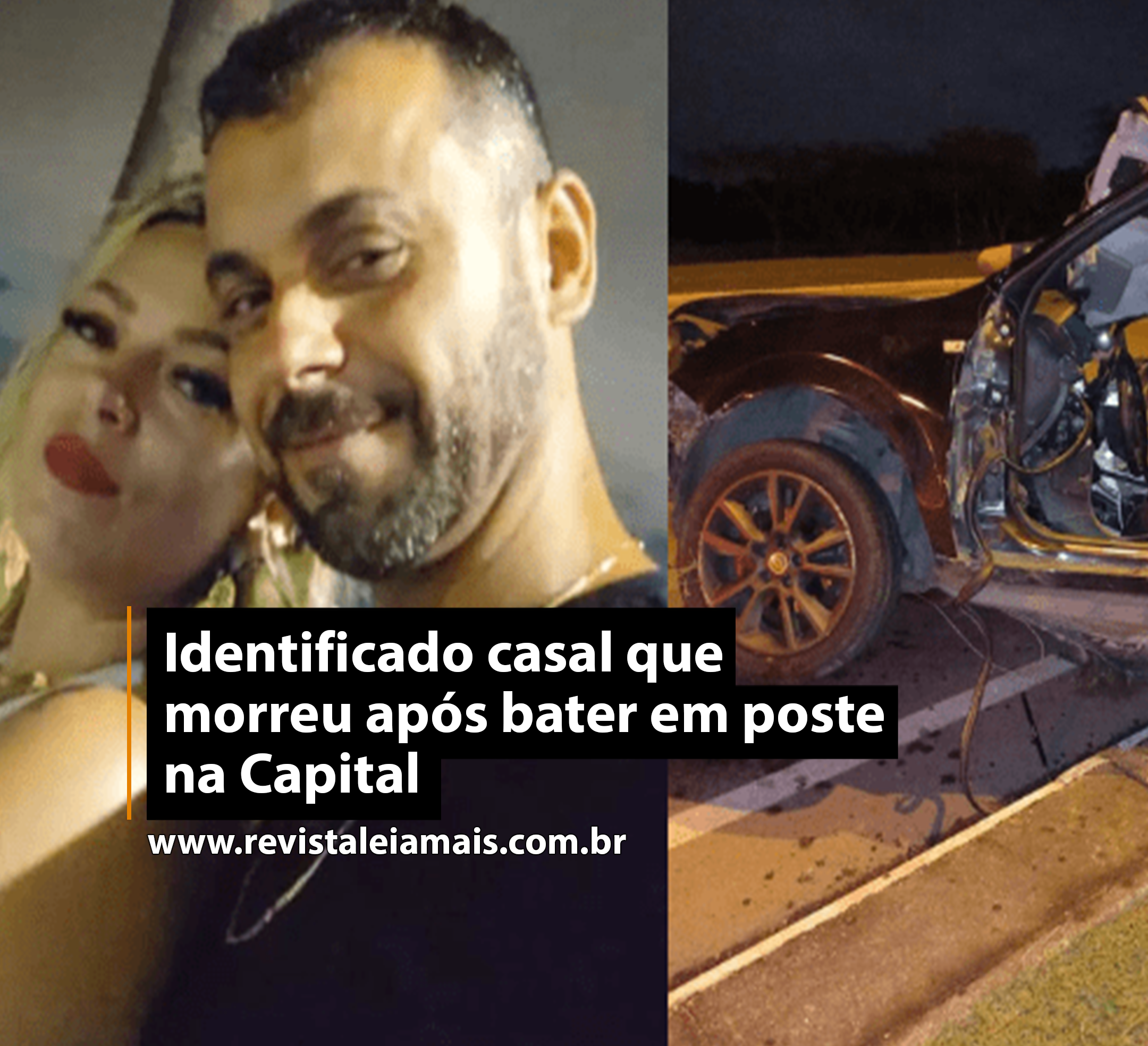 Identificado casal que morreu após bater em poste na Capital