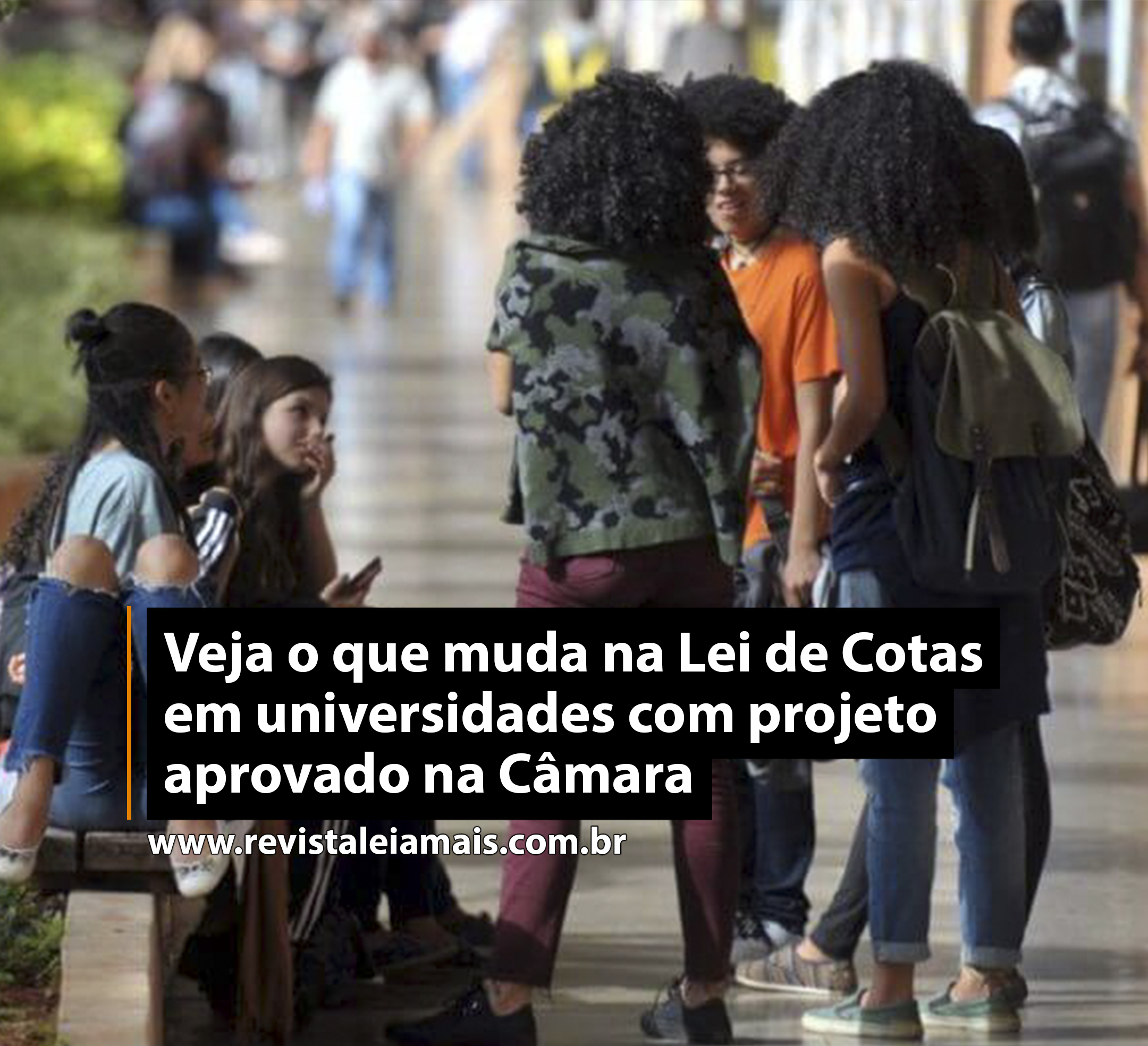 Veja o que muda na Lei de Cotas em universidades com projeto aprovado na Câmara