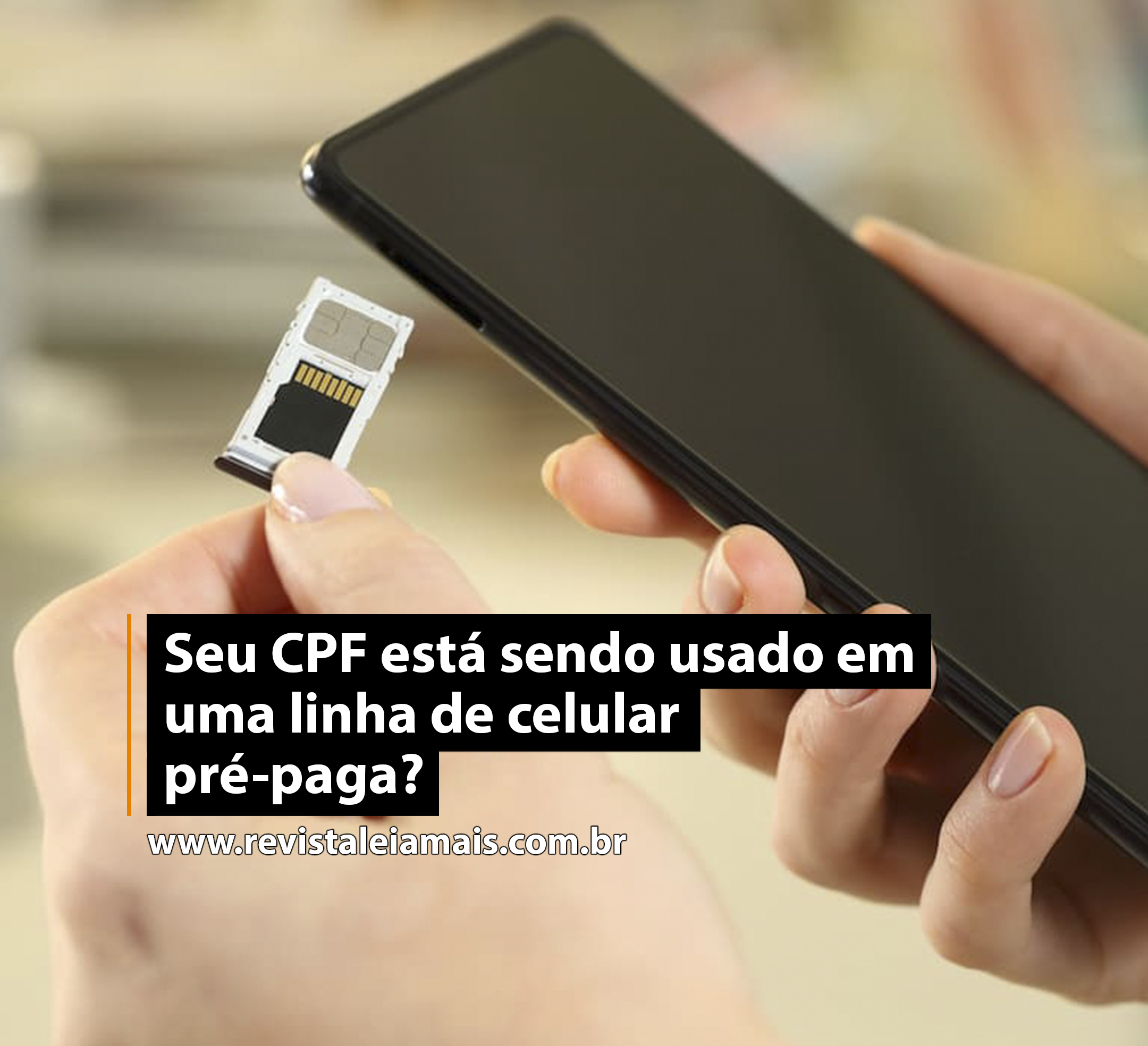 Seu CPF está sendo usado em uma linha de celular pré-paga?