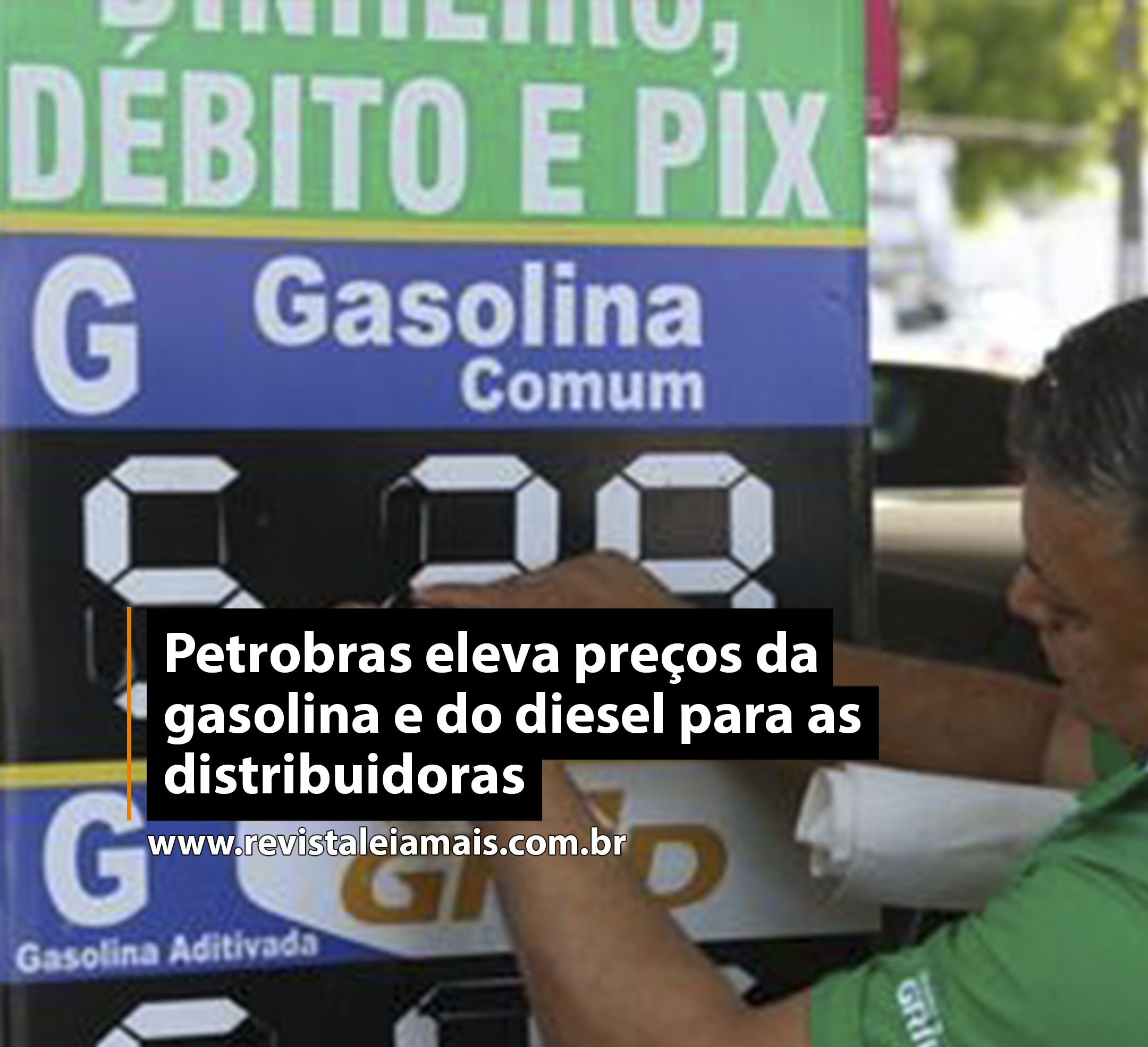 Petrobras eleva preços da gasolina e do diesel para as distribuidoras