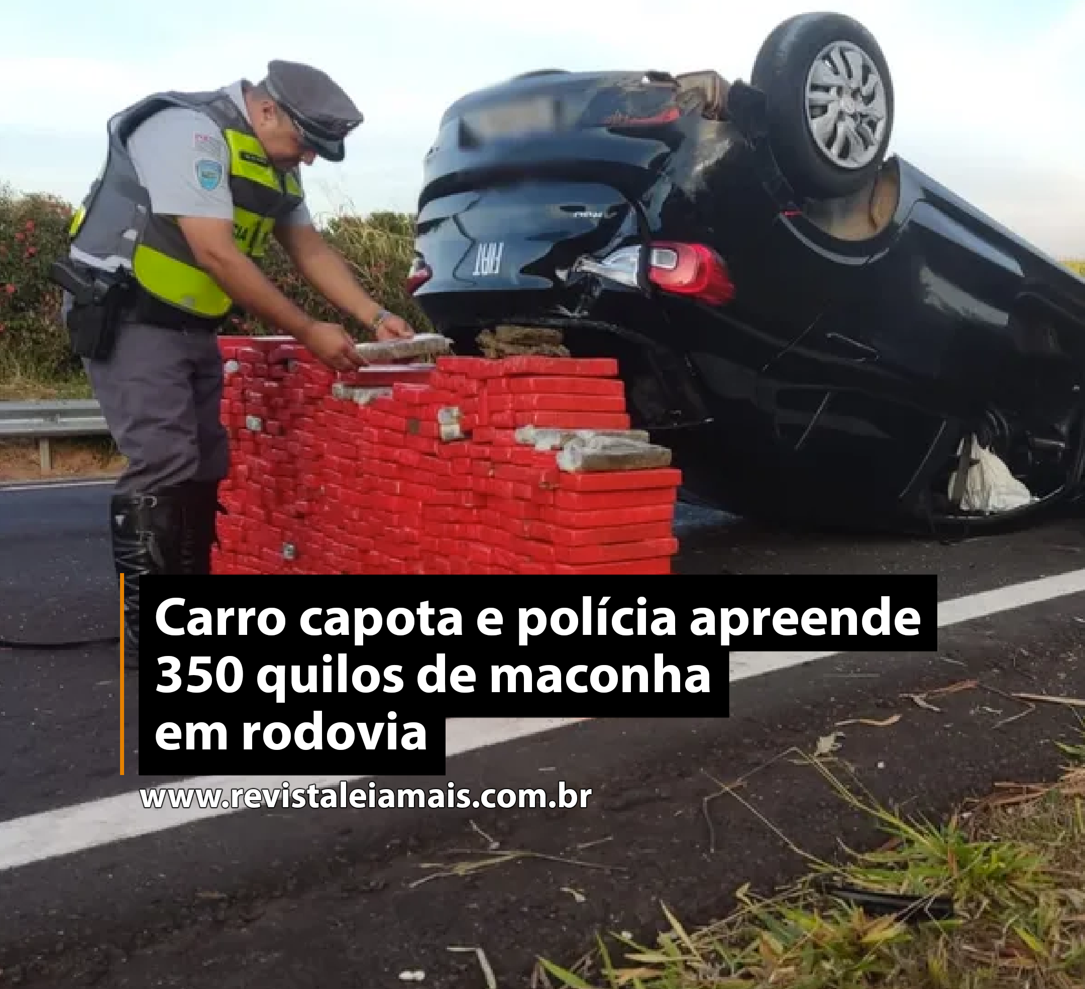 Carro capota e polícia apreende 350 quilos de maconha em rodovia