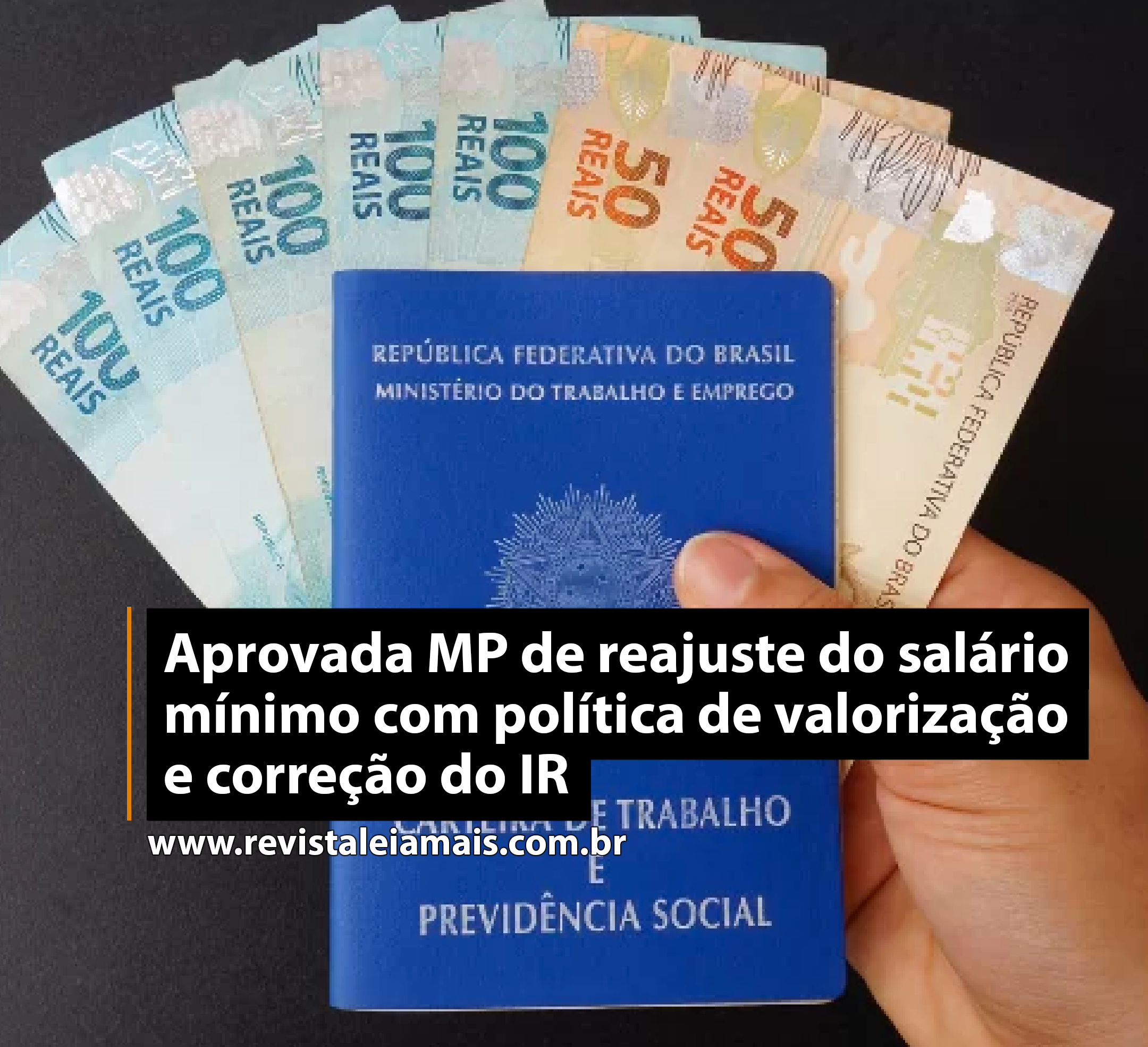 Aprovada MP de reajuste do salário mínimo com política de valorização e correção do IR