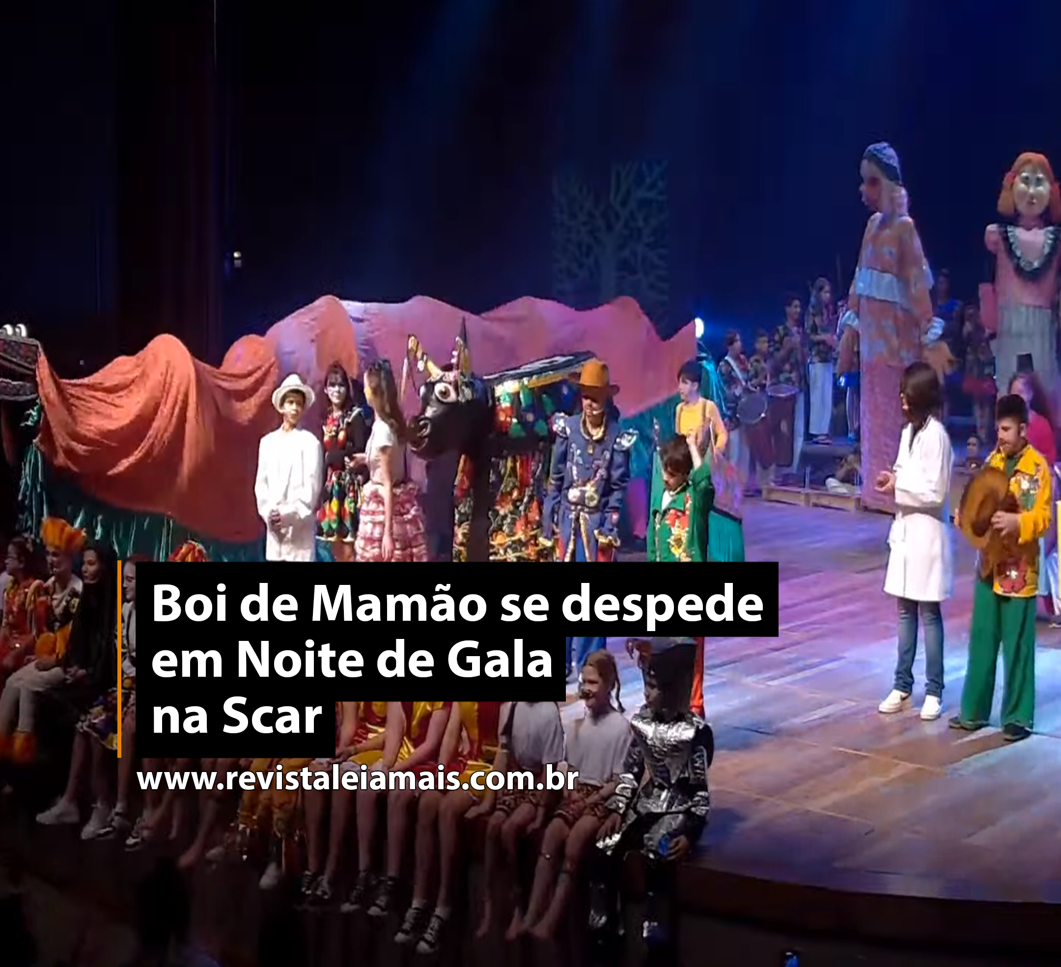 Boi de Mamão se despede em Noite de Gala na Scar