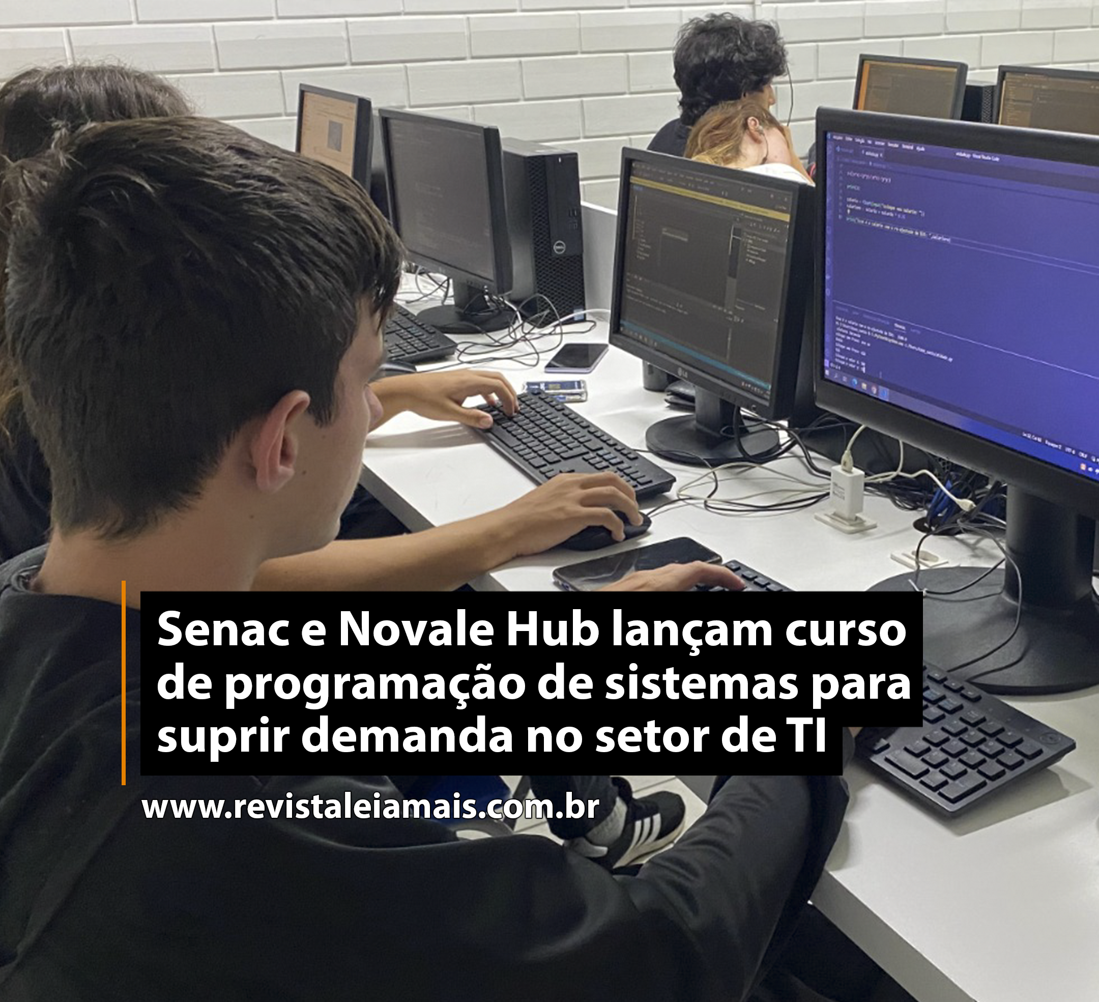 Senac e Novale Hub lançam curso de programação de sistemas para suprir demanda no setor de TI