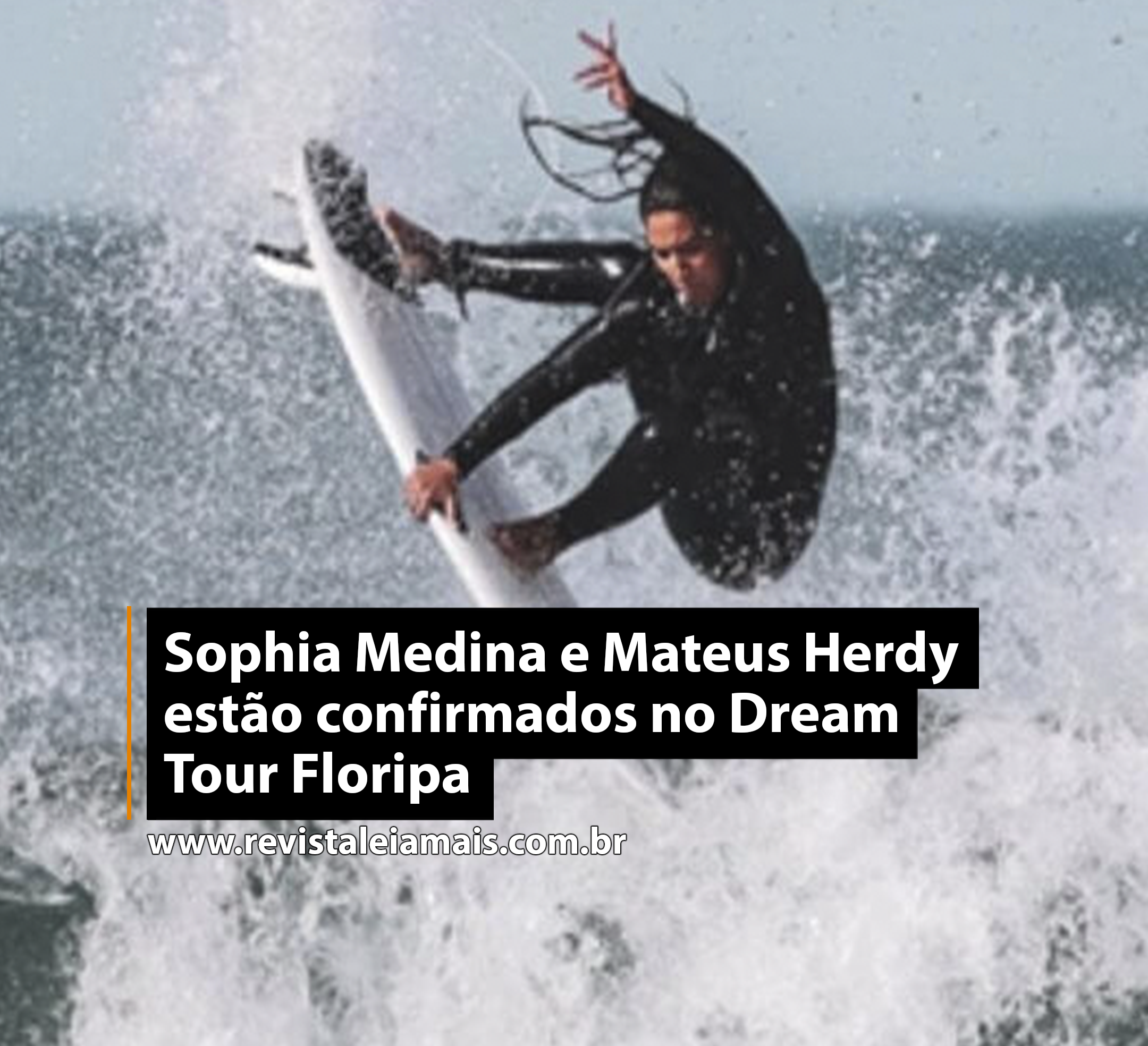 Sophia Medina e Mateus Herdy estão confirmados no Dream Tour Floripa