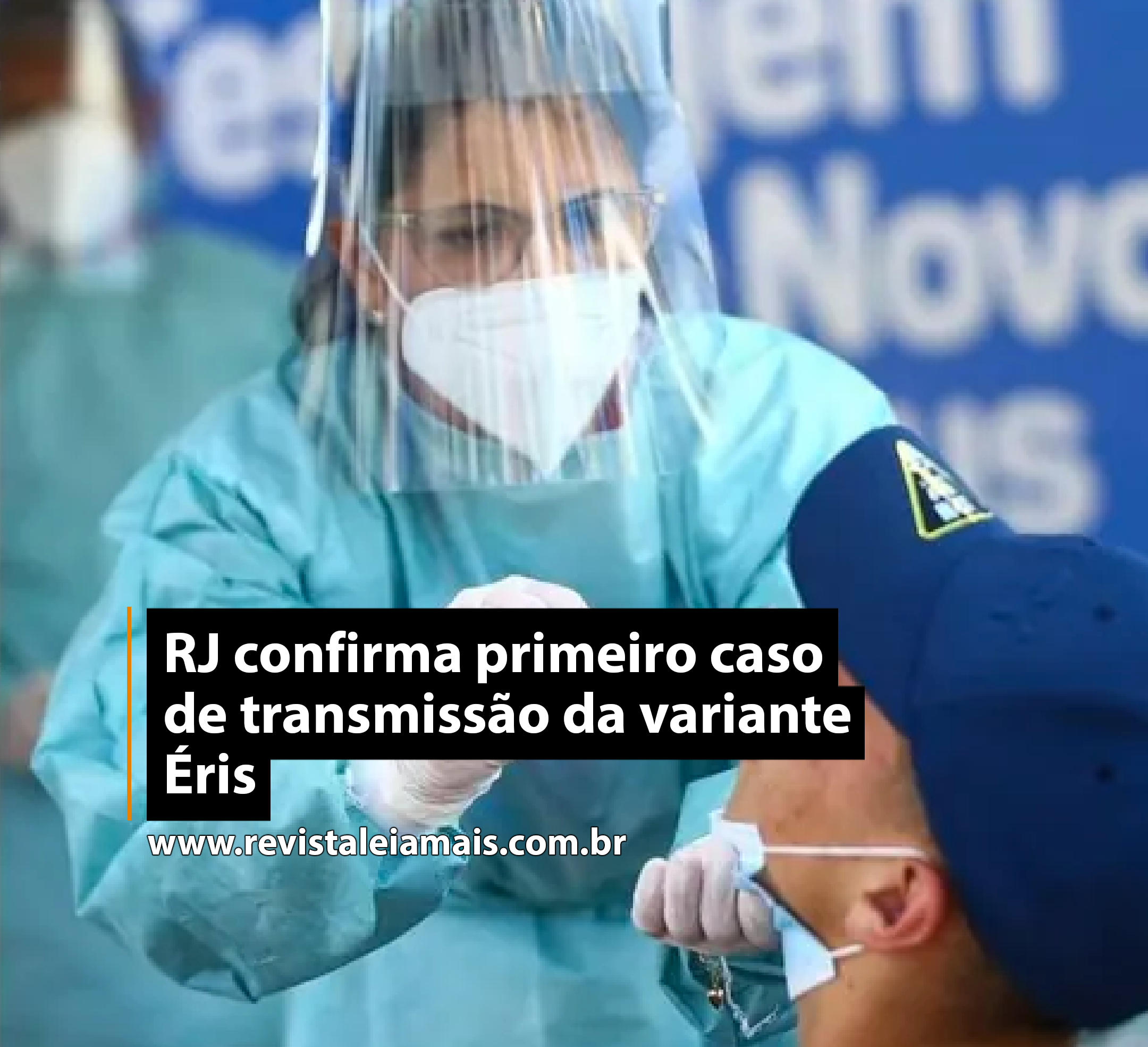 RJ confirma primeiro caso de transmissão da variante Éris