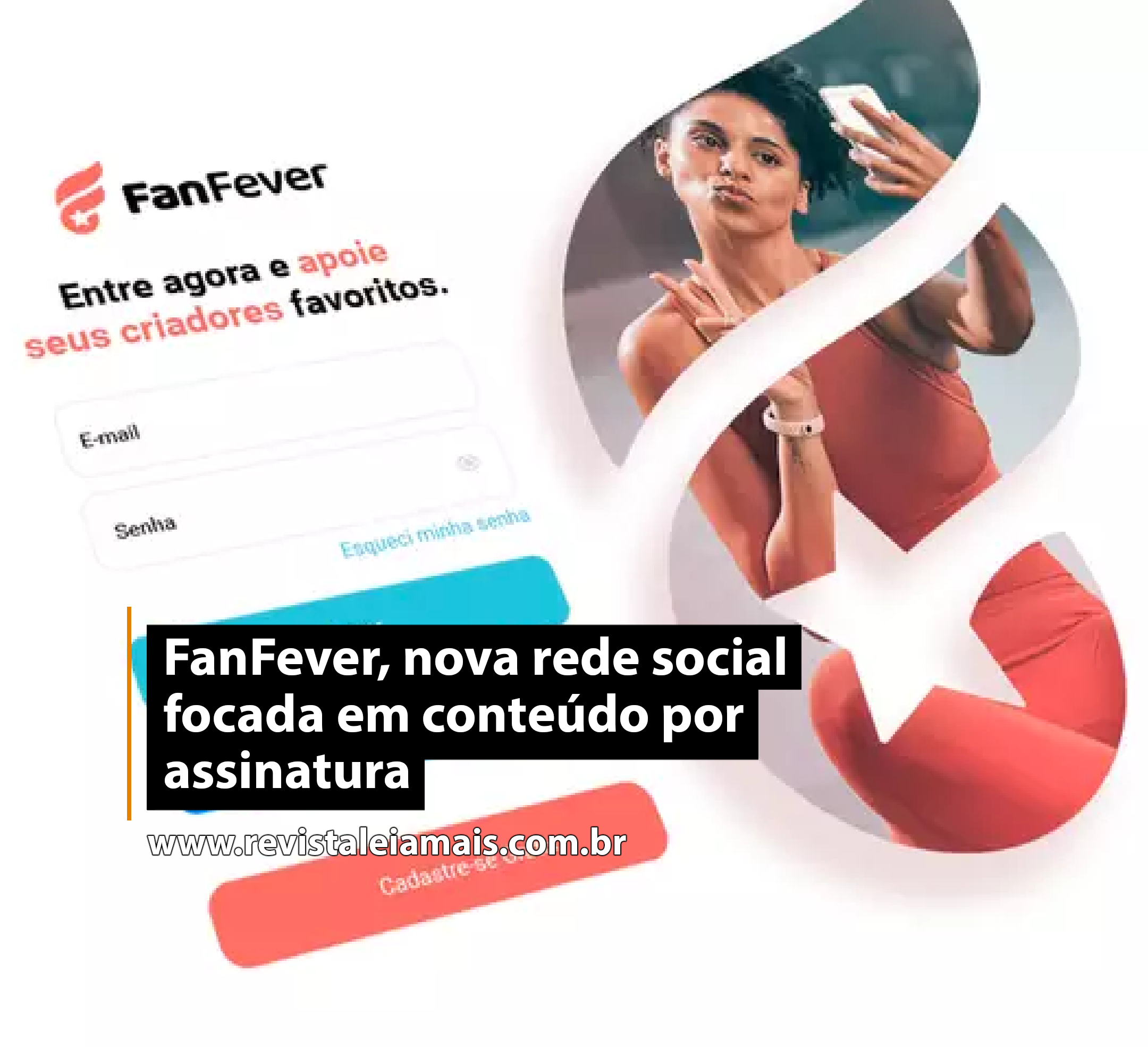 FanFever, nova rede social focada em conteúdo por assinatura