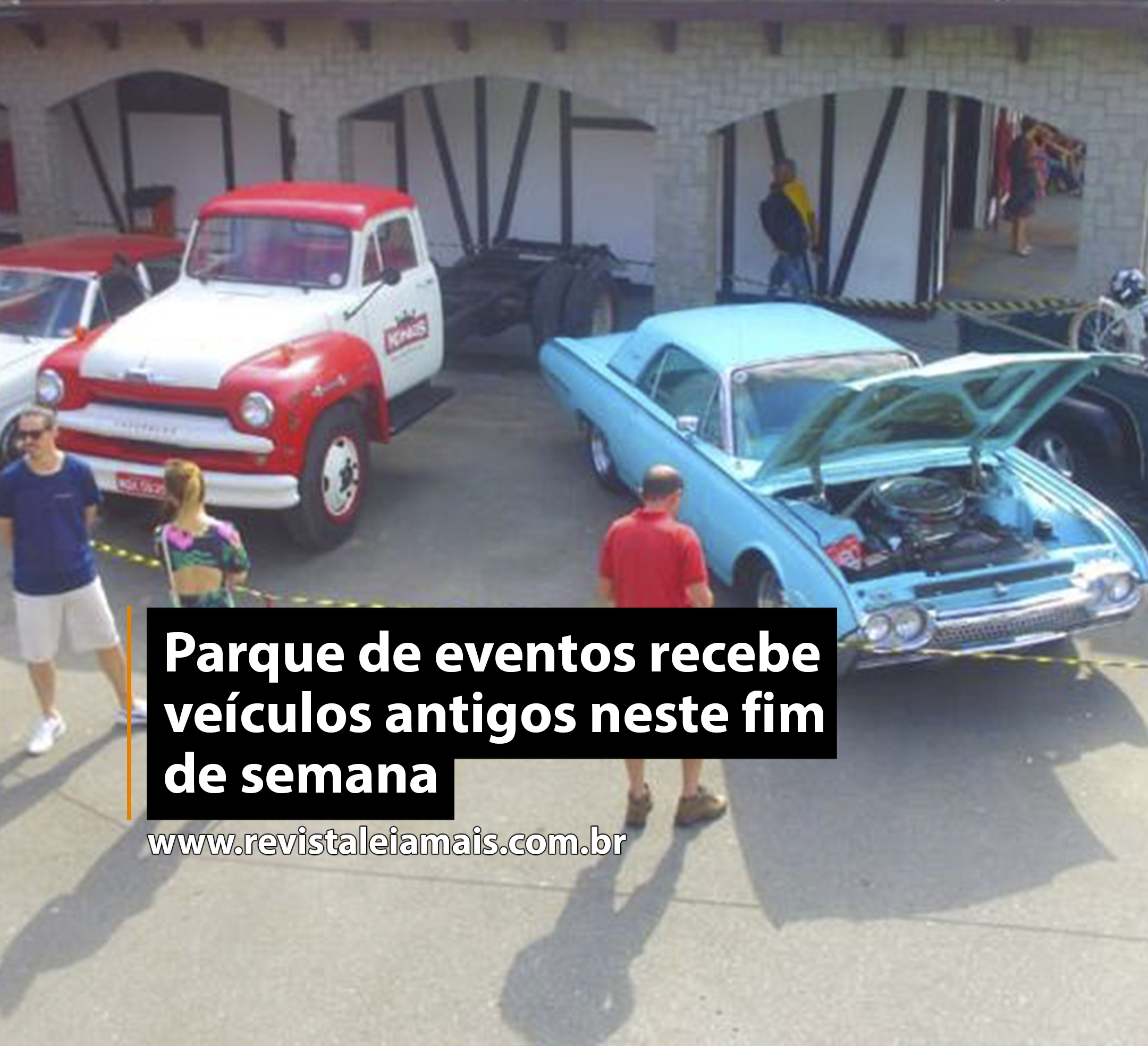 Parque de eventos recebe veículos antigos neste fim de semana