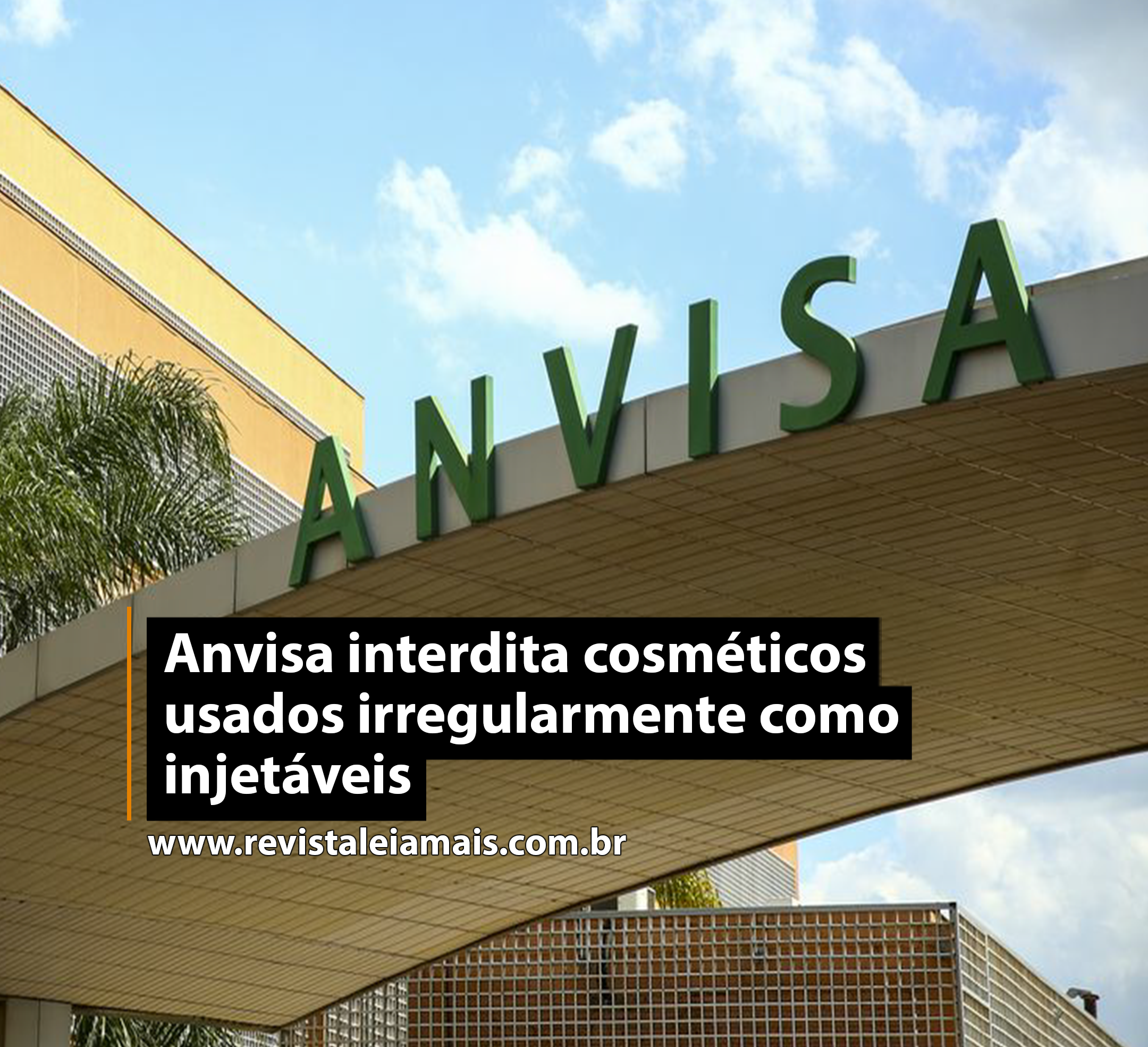 Anvisa interdita cosméticos usados irregularmente como injetáveis