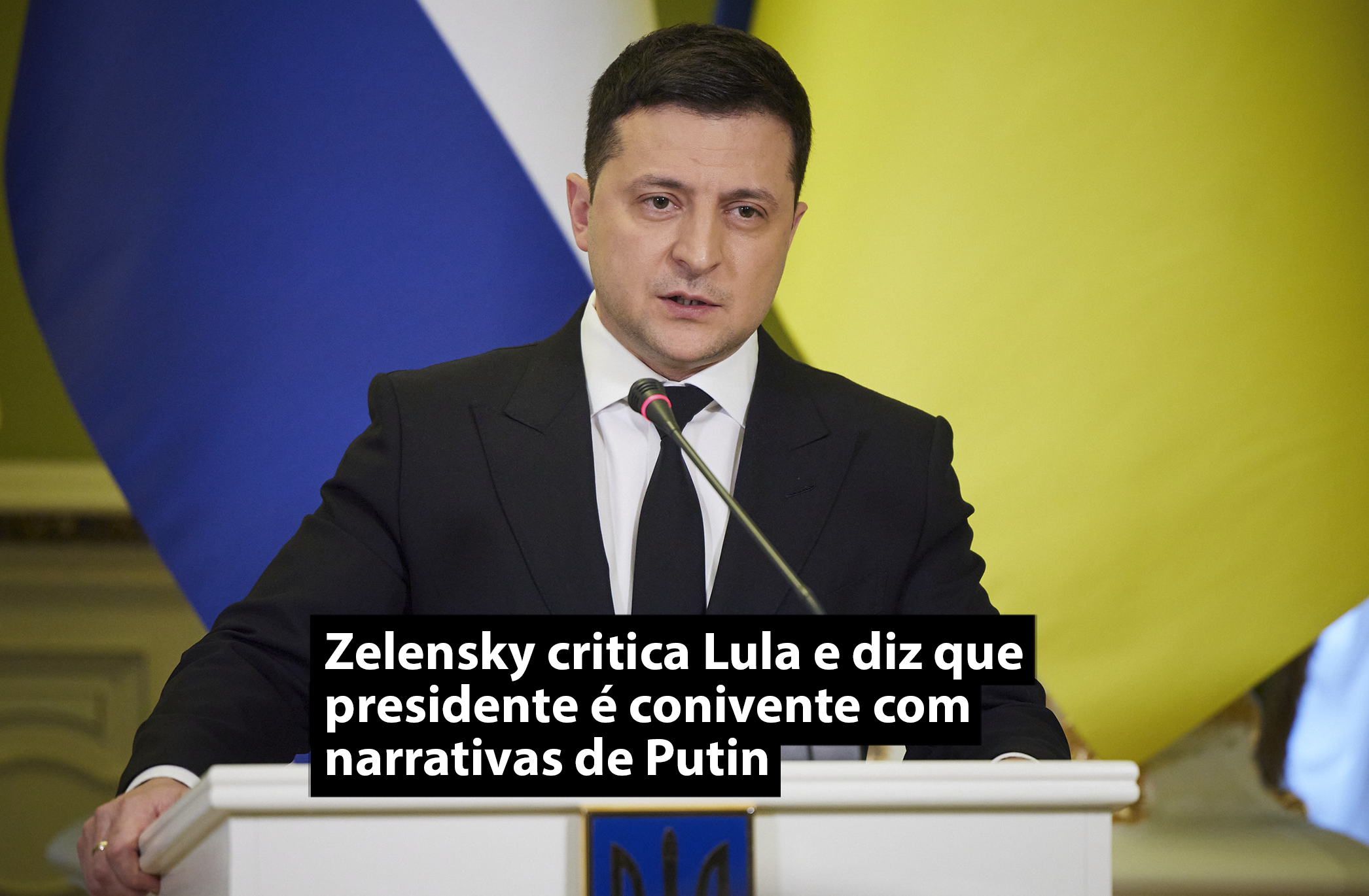 Zelensky critica Lula e diz que presidente é conivente com narrativas de Putin