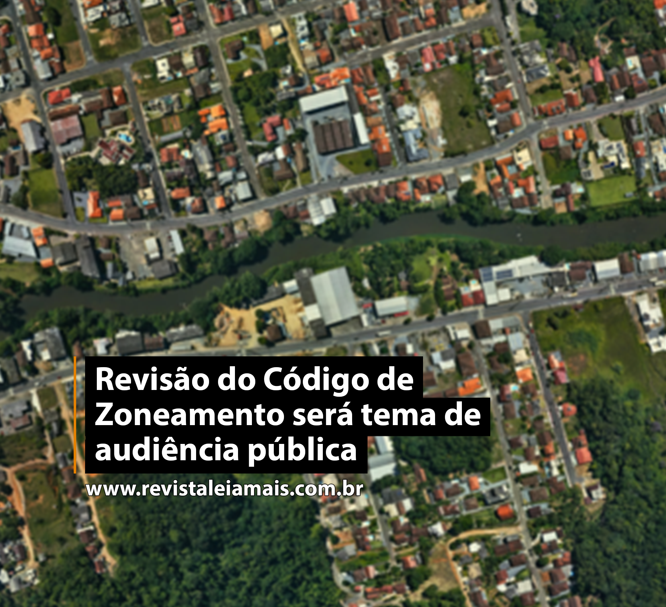 Revisão do Código de Zoneamento será tema de audiência pública