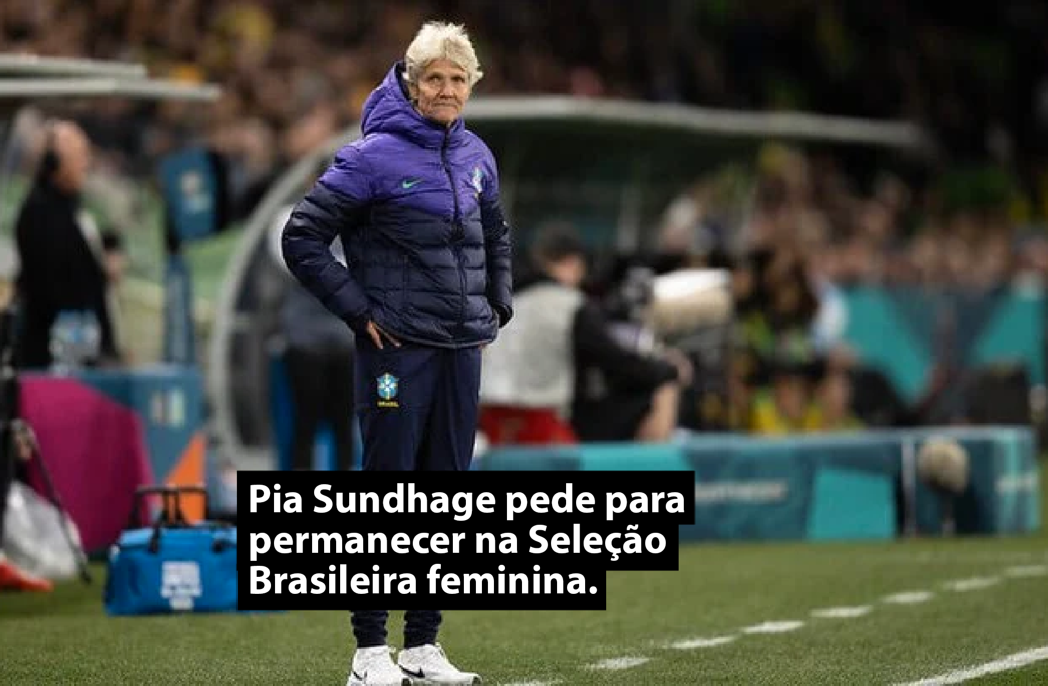 Pia Sundhage pede para permanecer na Seleção Brasileira feminina.