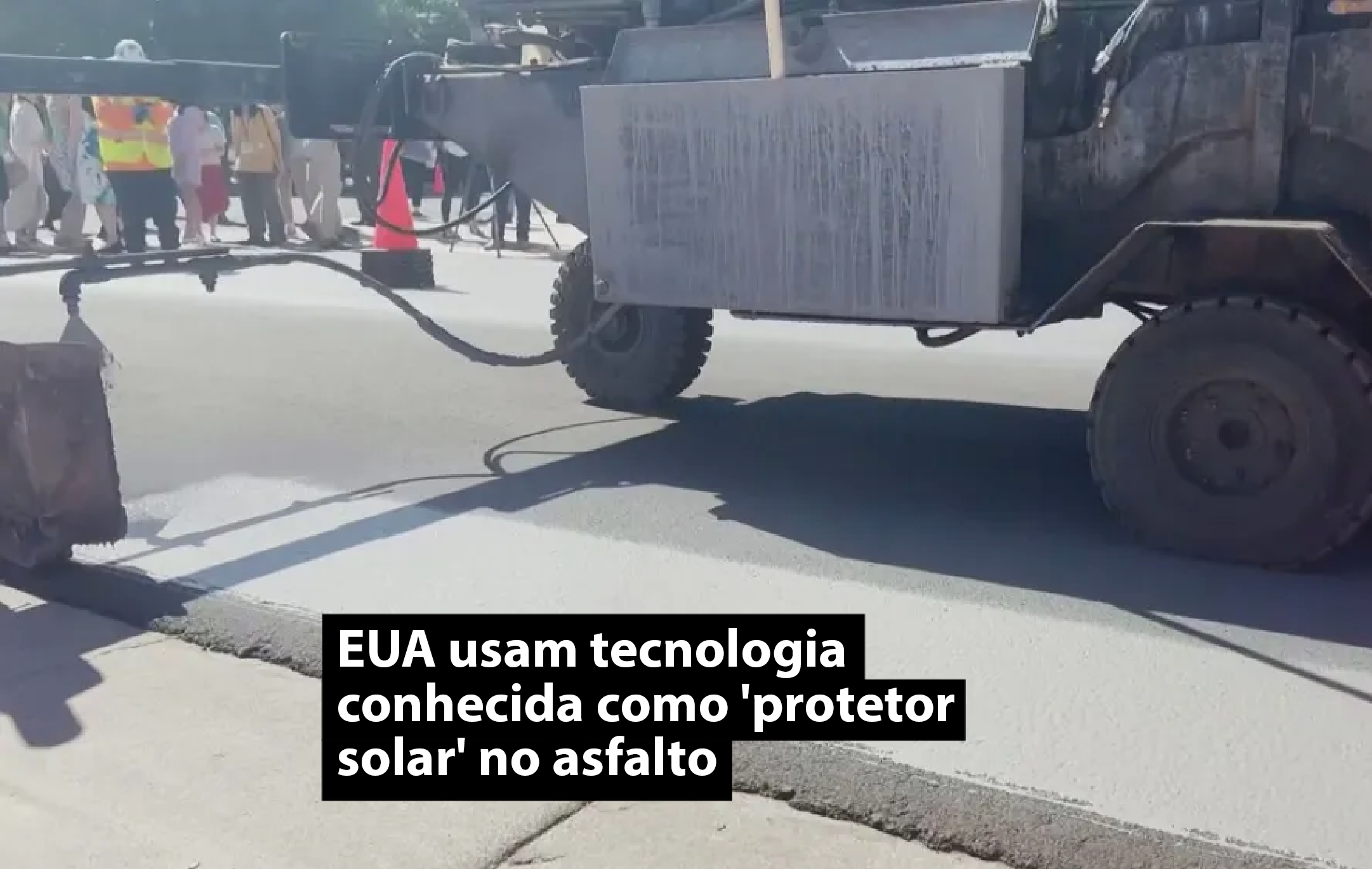 EUA usam tecnologia conhecida como 'protetor solar' no asfalto