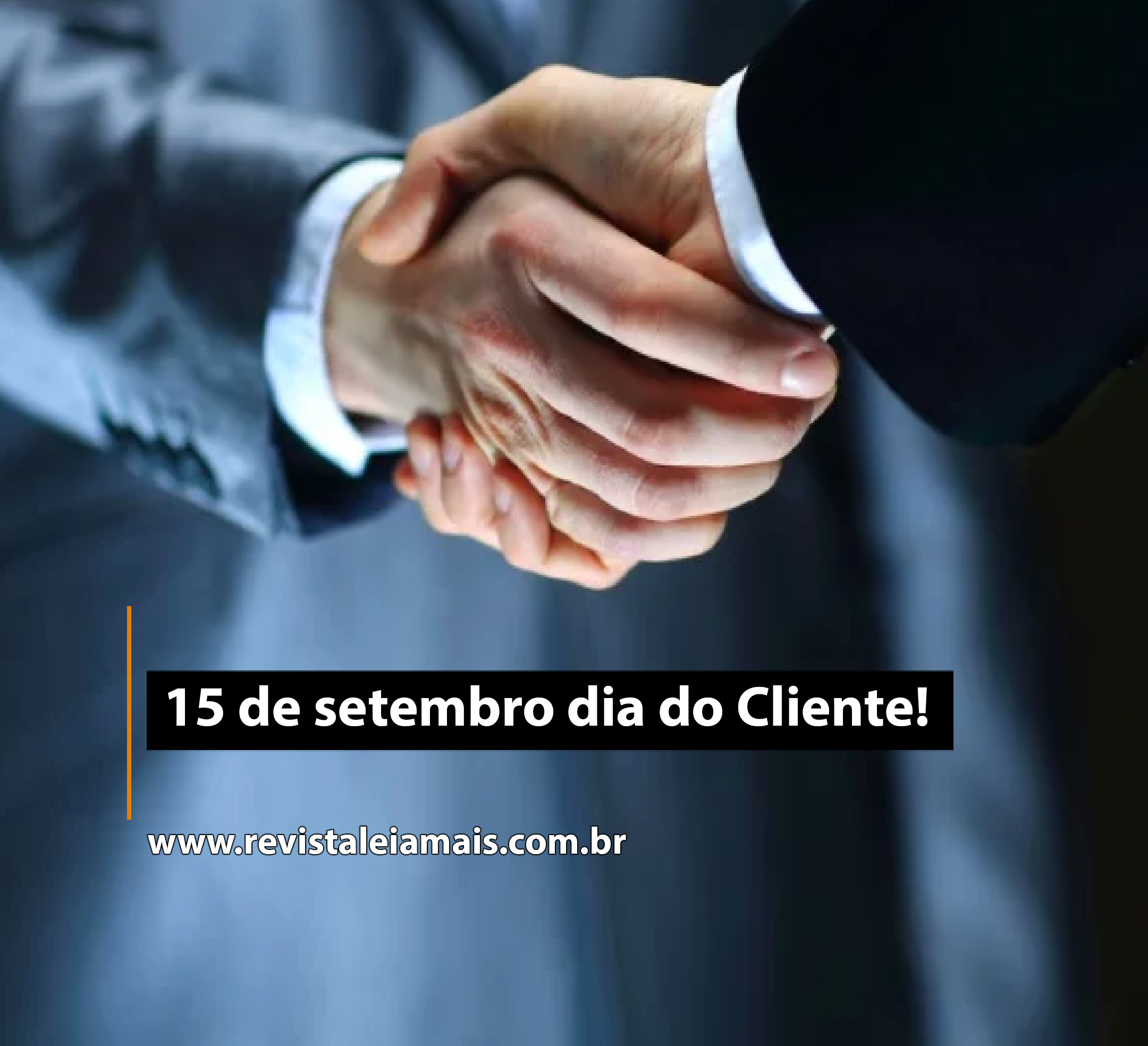 15 de setembro dia do Cliente!