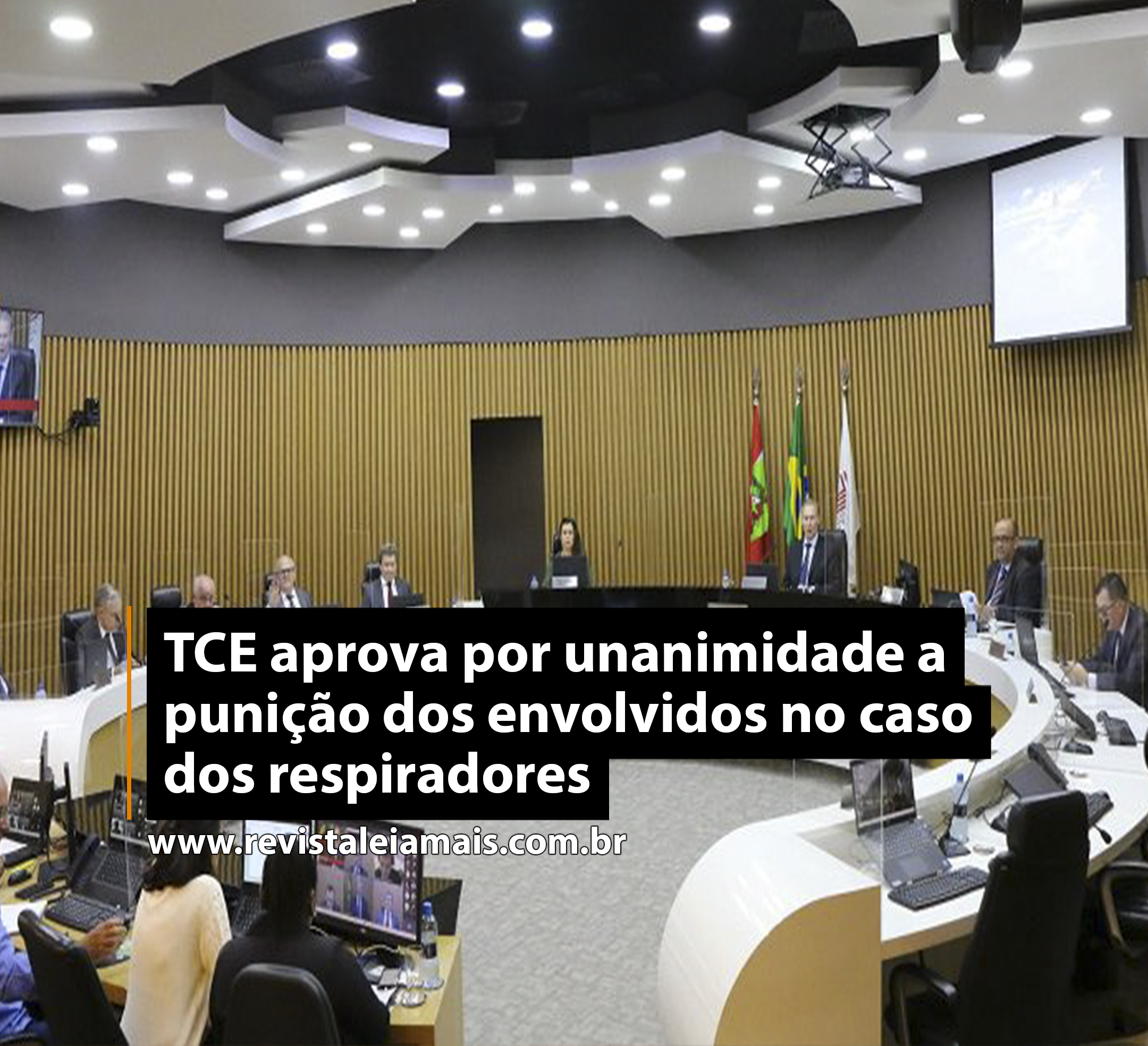 TCE aprova por unanimidade a punição dos envolvidos no caso dos respiradores