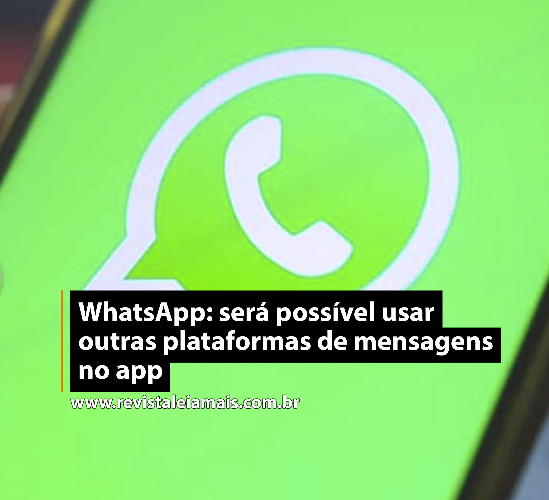 WhatsApp: será possível usar outras plataformas de mensagens no app