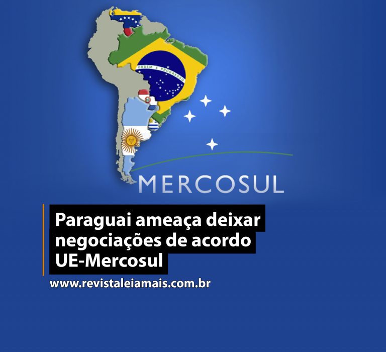 Paraguai ameaça deixar negociações de acordo UE-Mercosul