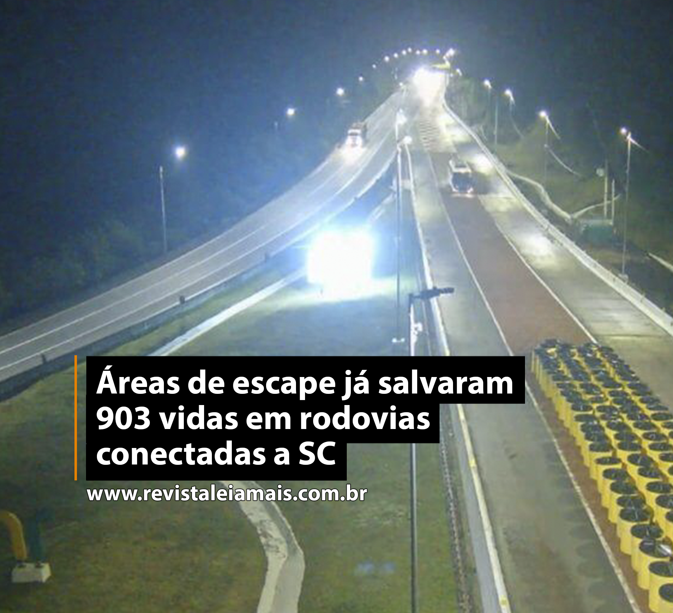 Áreas de escape já salvaram 903 vidas em rodovias conectadas a SC