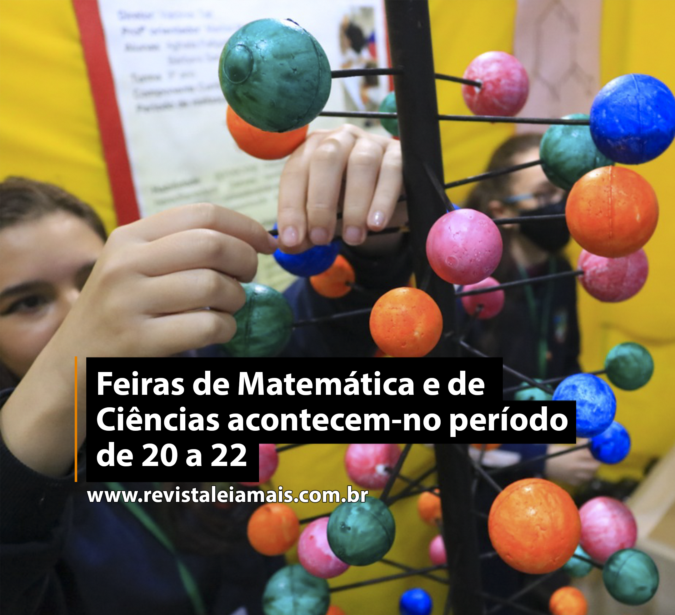 Feiras de Matemática e de Ciências acontecem-no período de 20 a 22