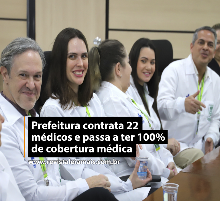 Prefeitura contrata 22 médicos e passa a ter 100% de cobertura médica