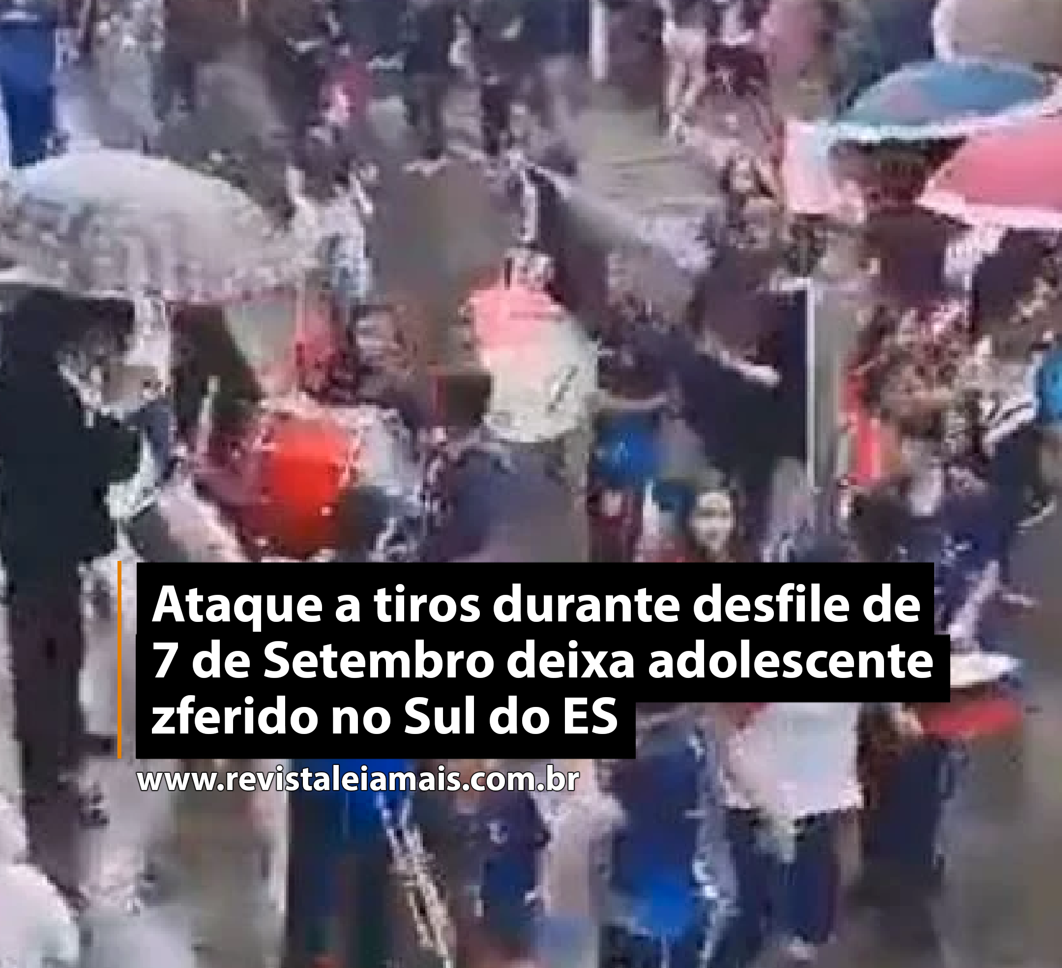 Ataque a tiros durante desfile de 7 de Setembro deixa adolescente ferido no Sul do ES