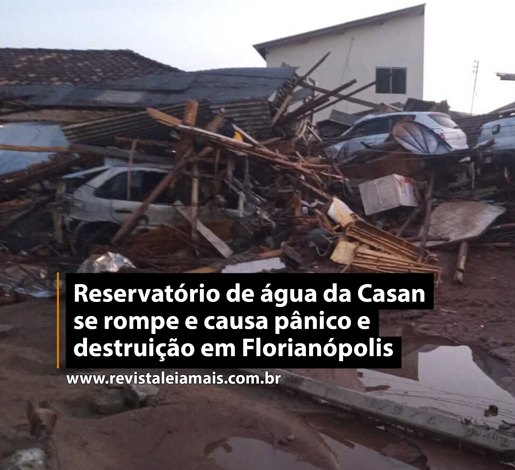 Reservatório de água da Casan se rompe e causa pânico e destruição em Florianópolis