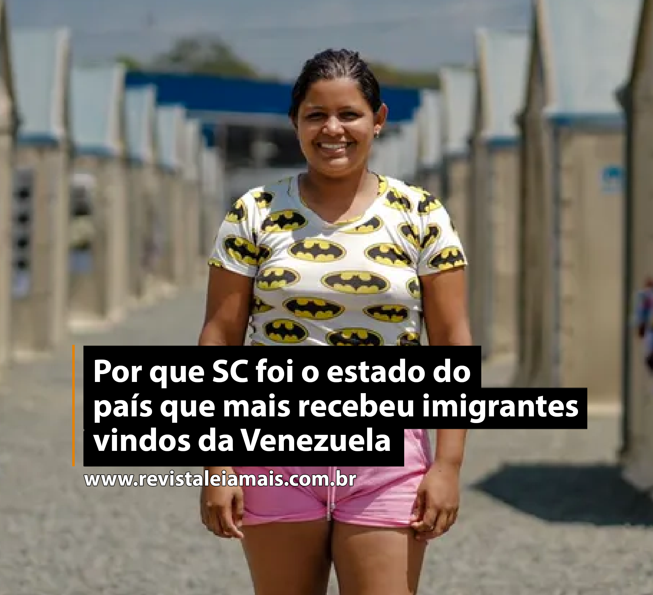Por que SC foi o estado do país que mais recebeu imigrantes vindos da Venezuela