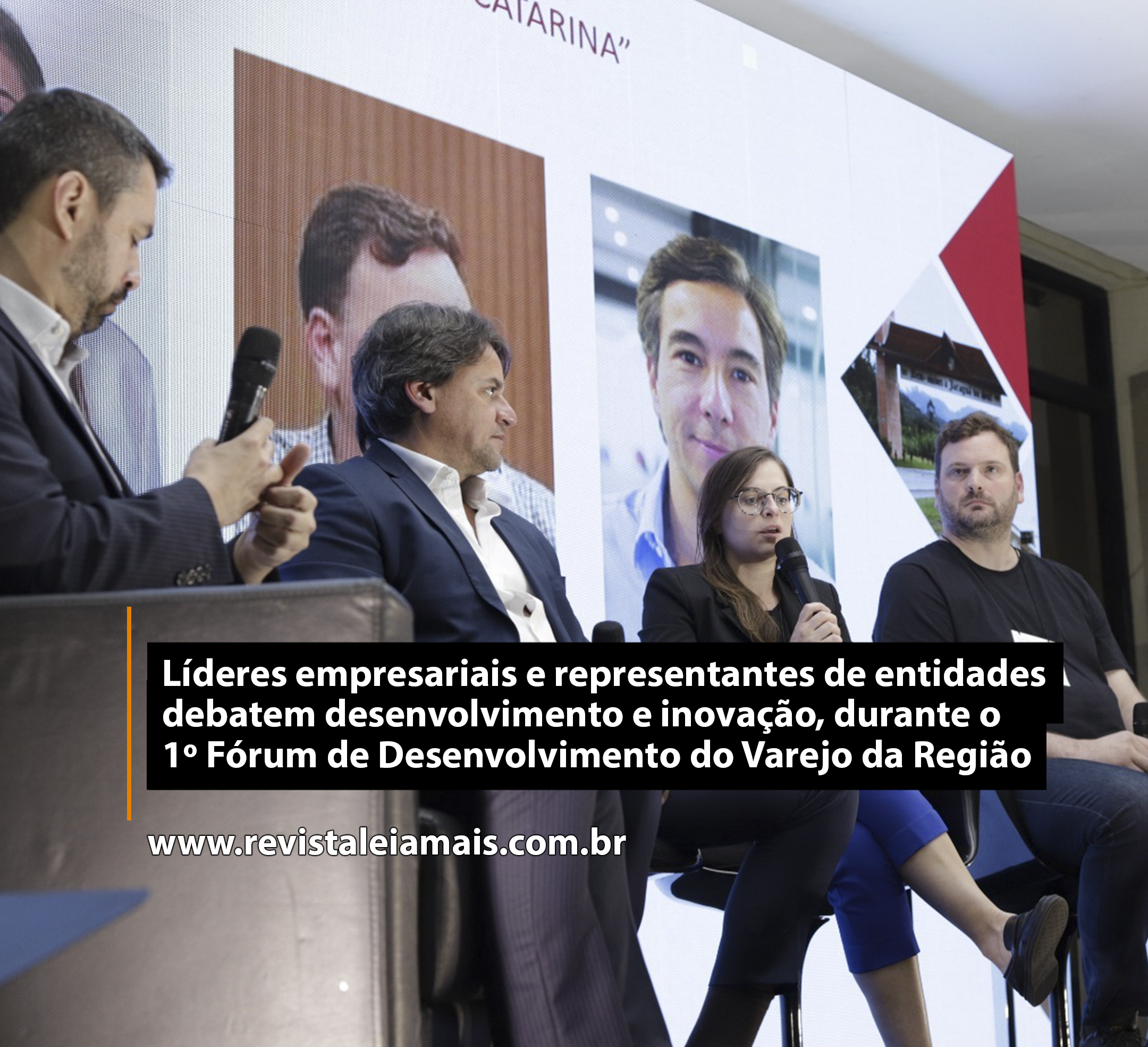 Líderes empresariais e representantes de entidades debatem desenvolvimento e inovação, durante o 1º Fórum de Desenvolvimento do Varejo da Região