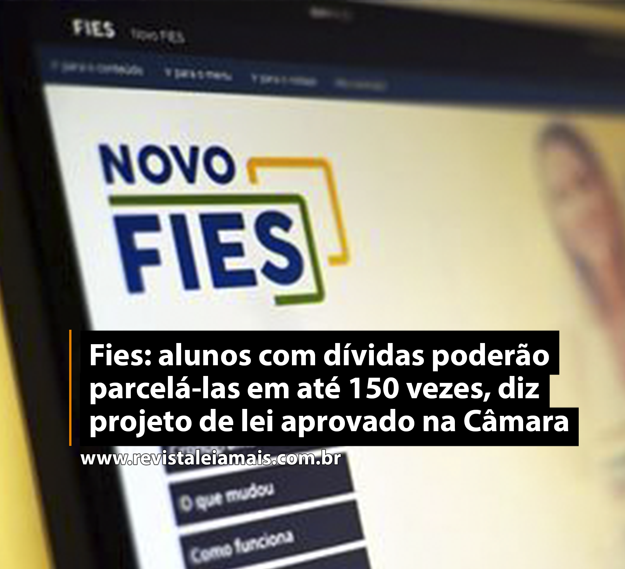 Fies: alunos com dívidas poderão parcelá-las em até 150 vezes, diz projeto de lei aprovado na Câmara