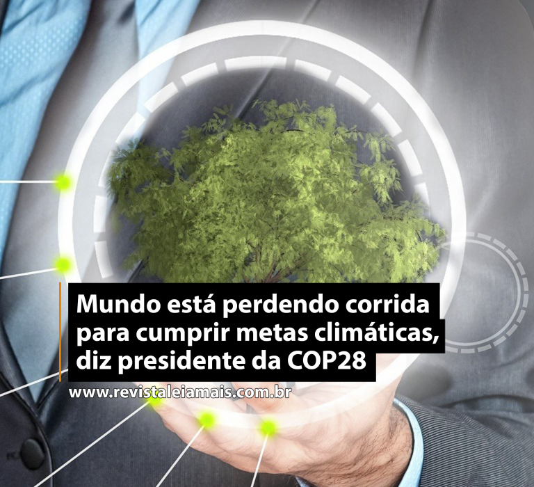 Mundo está perdendo corrida para cumprir metas climáticas, diz presidente da COP28