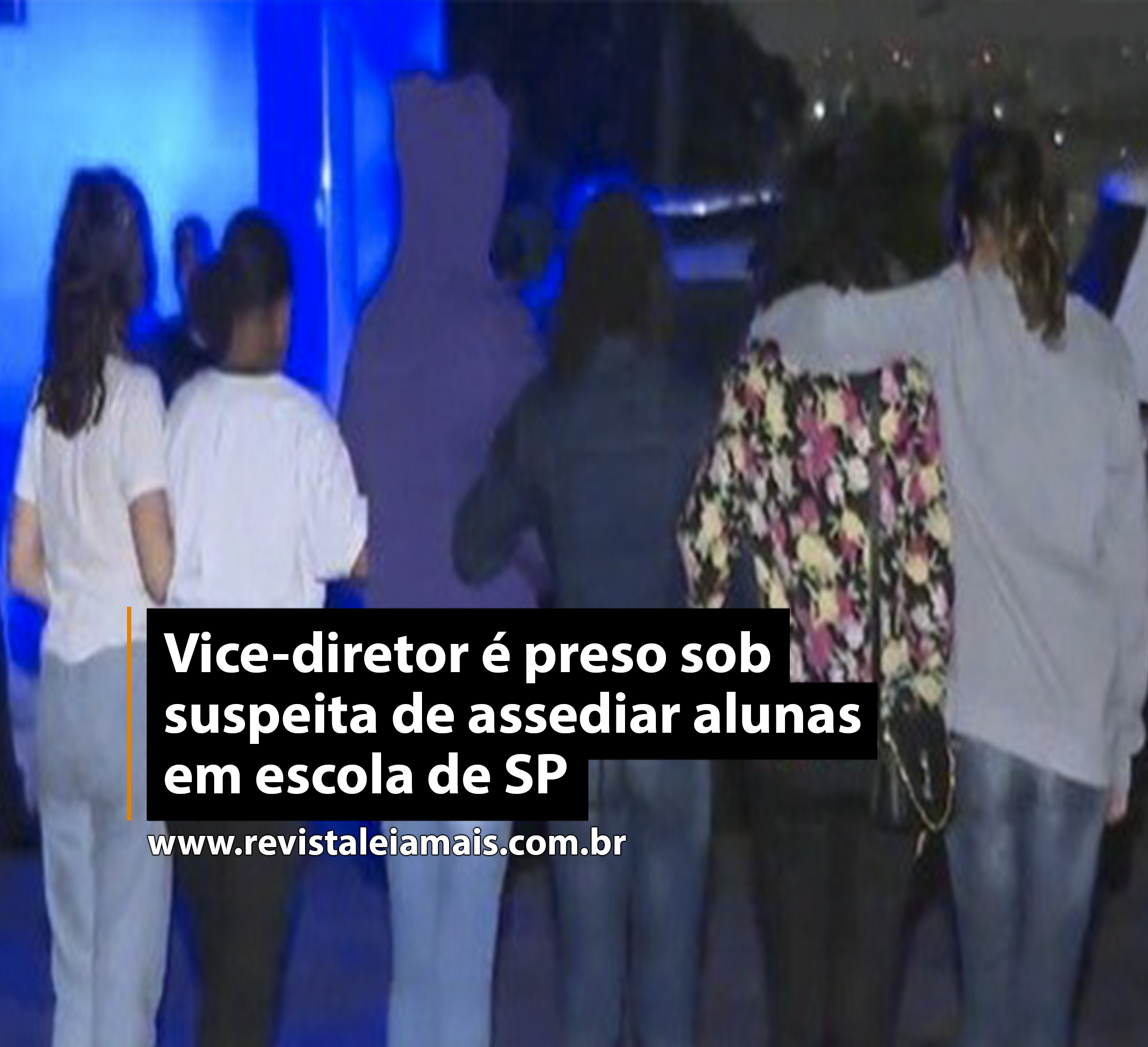 Vice-diretor é preso sob suspeita de assediar alunas em escola de SP