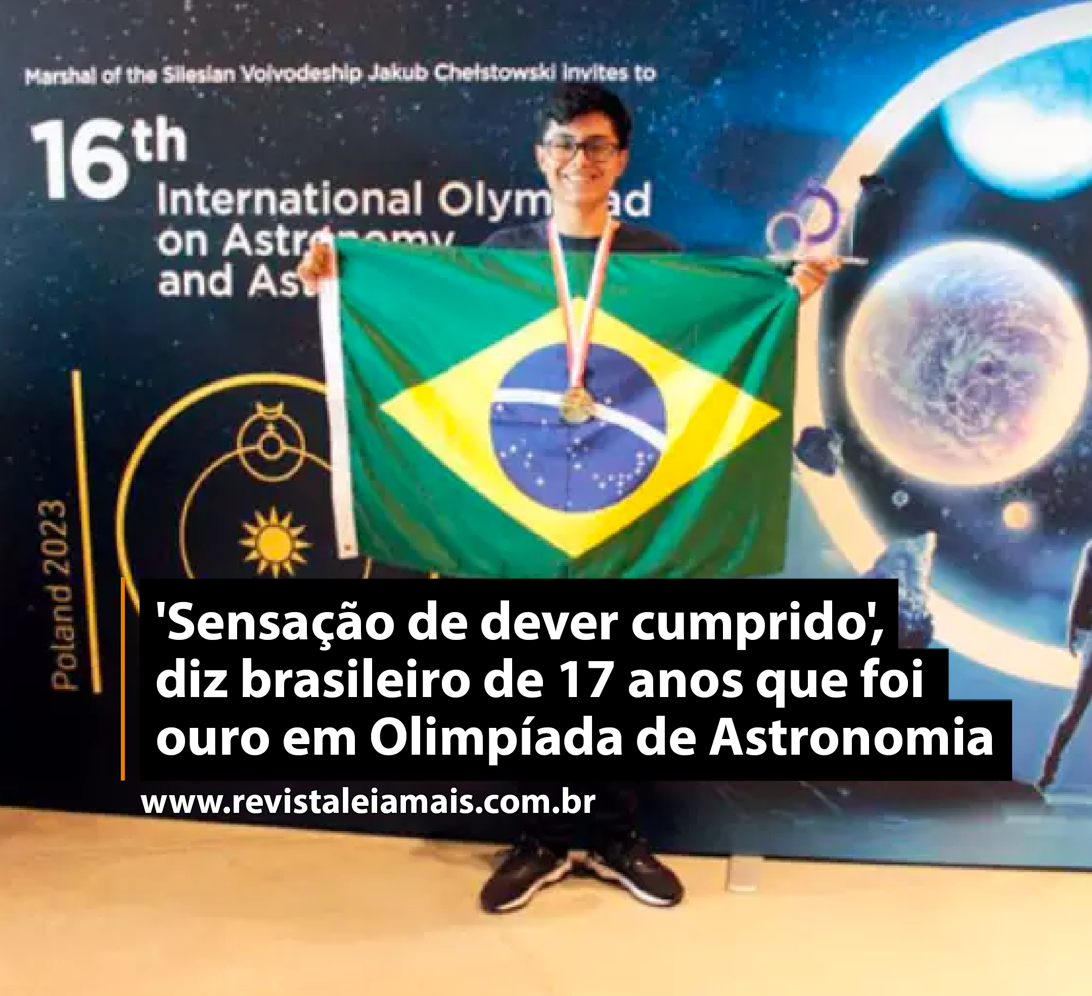 'Sensação de dever cumprido', diz brasileiro de 17 anos que foi ouro em Olimpíada de Astronomia