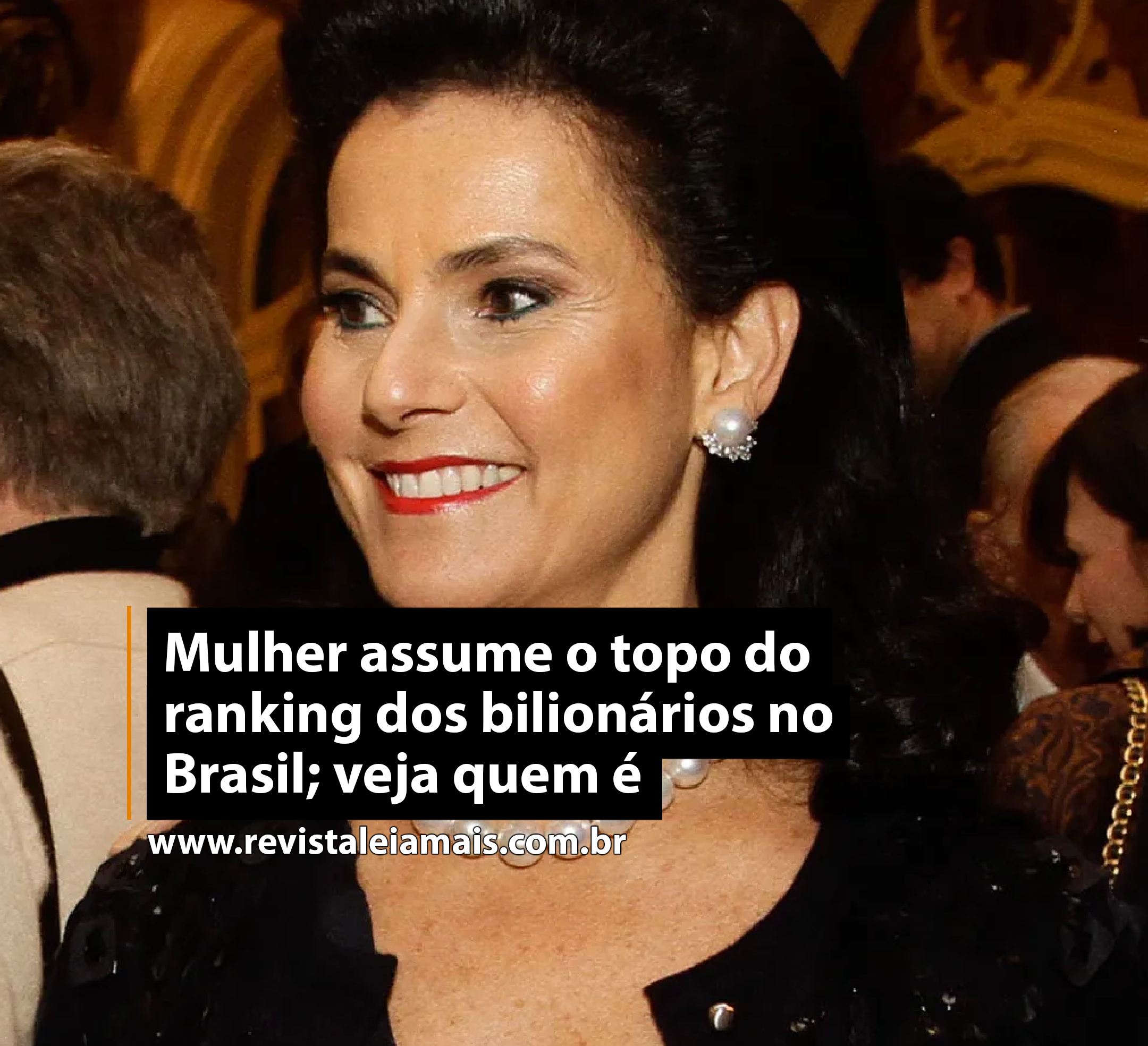 Mulher assume o topo do ranking dos bilionários no Brasil; veja quem é