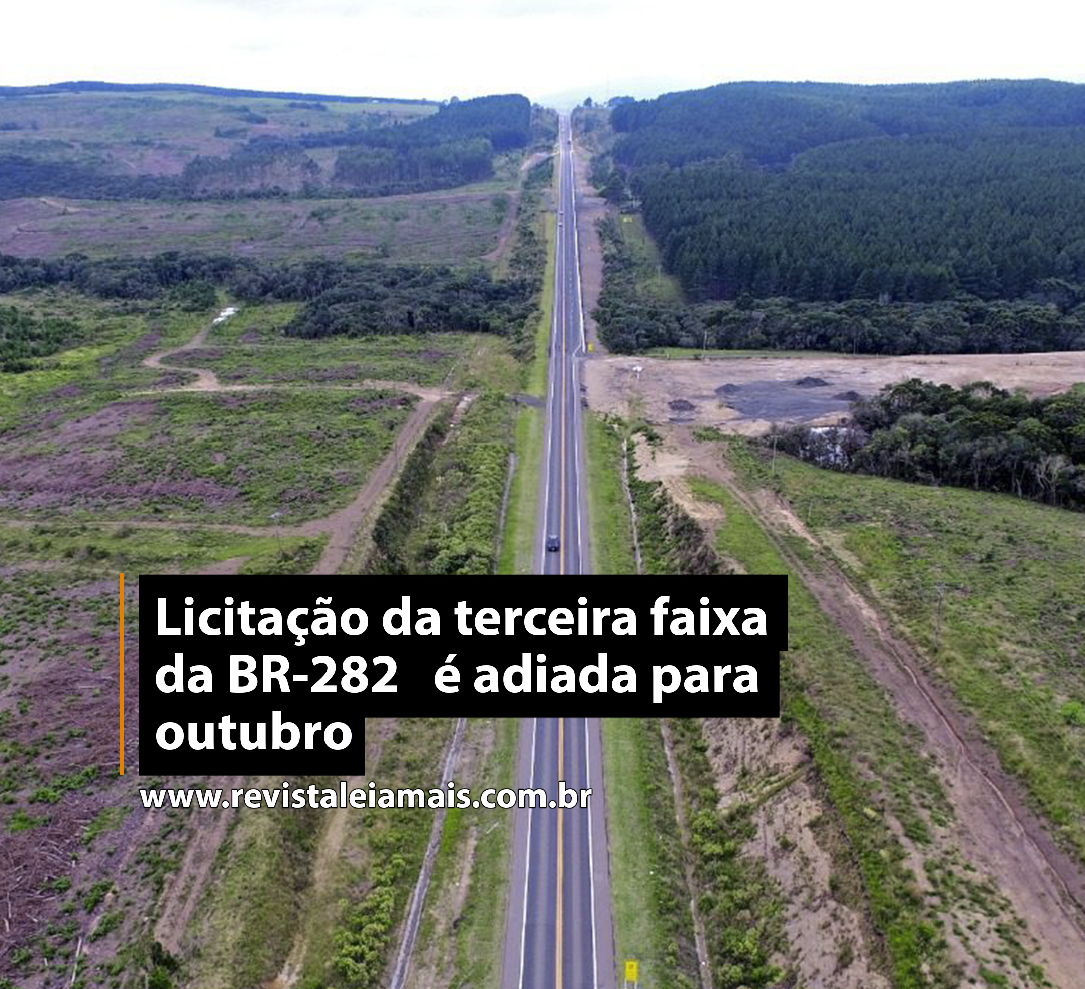 Licitação da terceira faixa da BR-282   é adiada para outubro