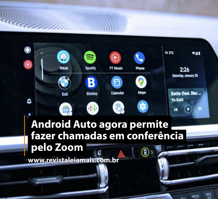 Android Auto agora permite fazer chamadas em conferência pelo Zoom