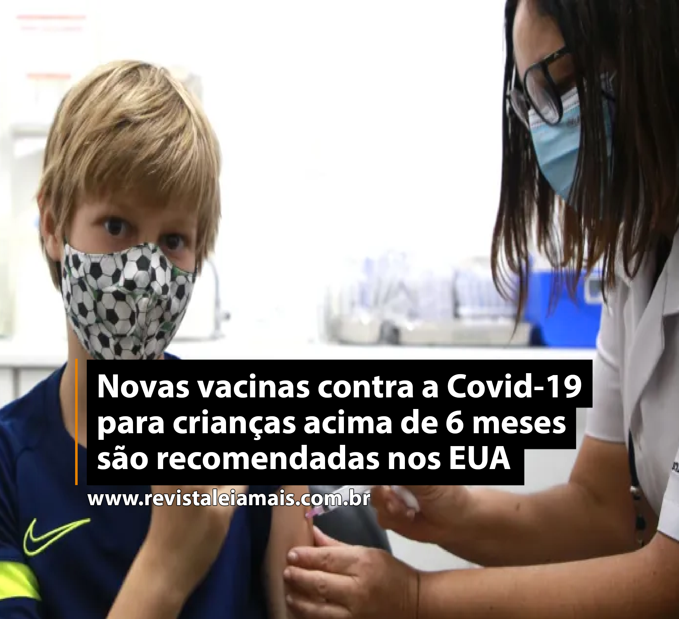 Novas vacinas contra a Covid-19 para crianças acima de 6 meses são recomendadas nos EUA