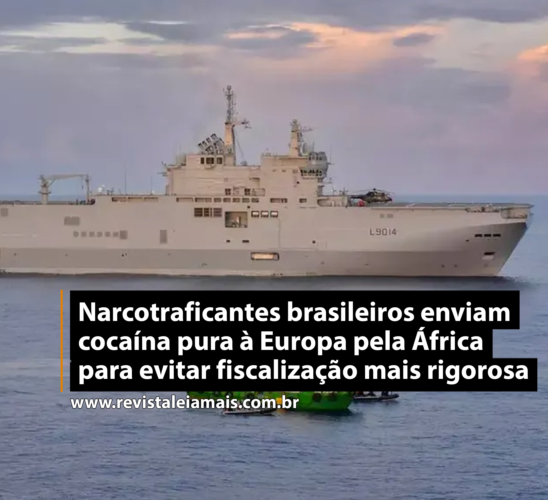 Narcotraficantes brasileiros enviam cocaína pura à Europa pela África para evitar fiscalização mais rigorosa