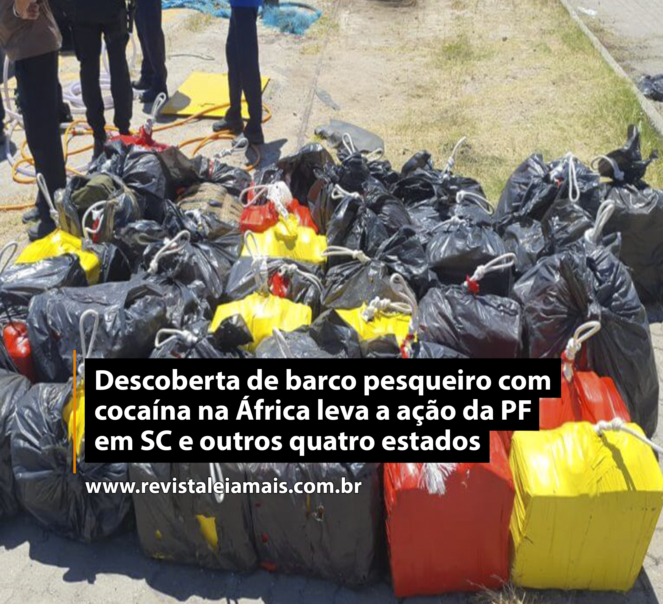 Descoberta de barco pesqueiro com cocaína na África leva a ação da PF em SC e outros quatro estados