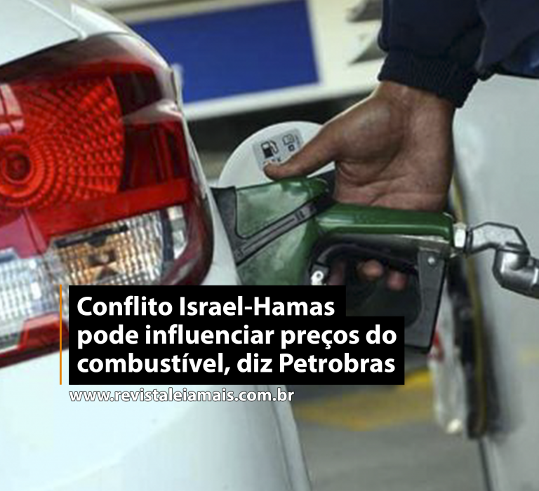 Conflito Israel-Hamas pode influenciar preços do combustível, diz Petrobras