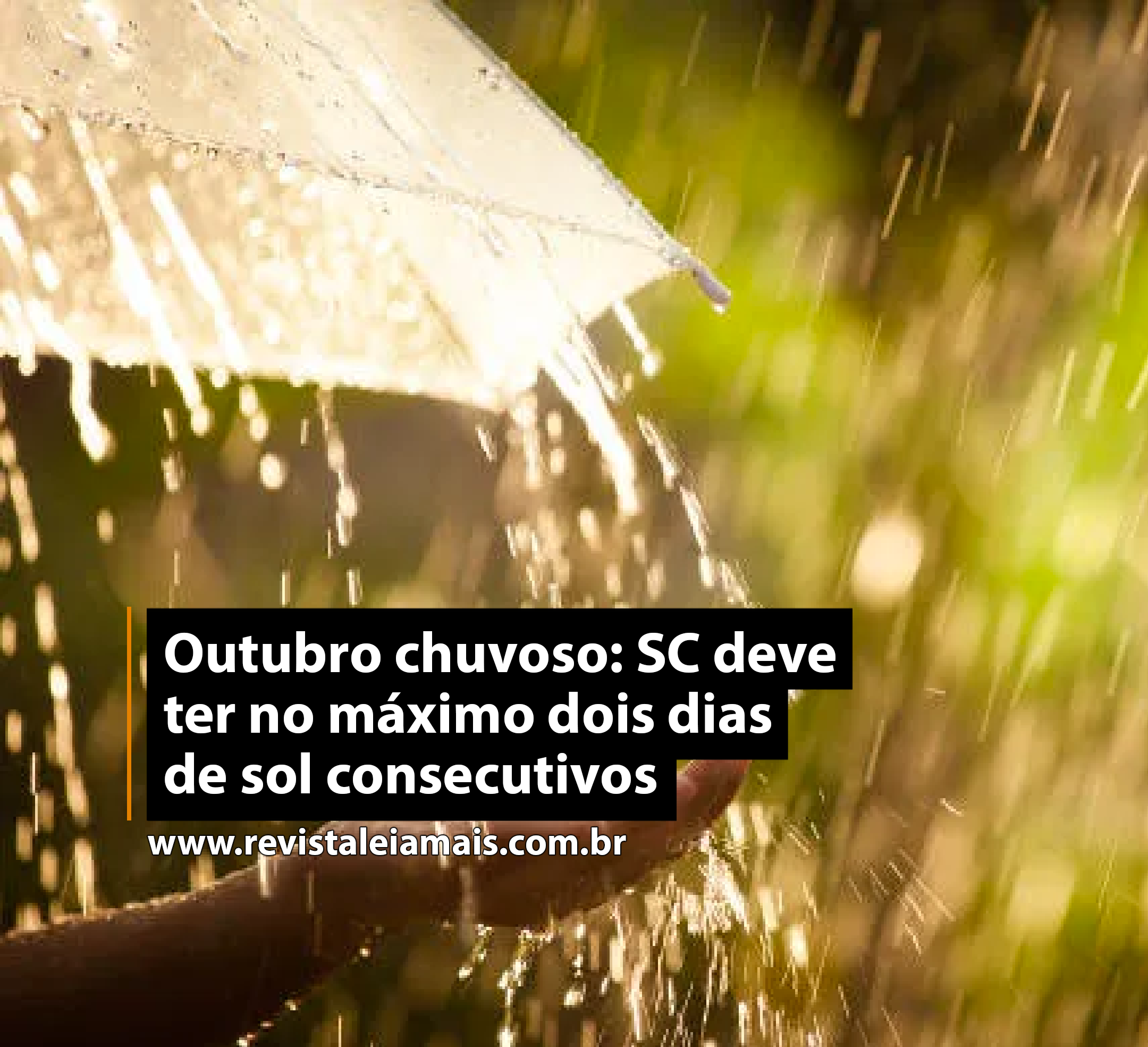 Outubro chuvoso: SC deve ter no máximo dois dias de sol consecutivos 