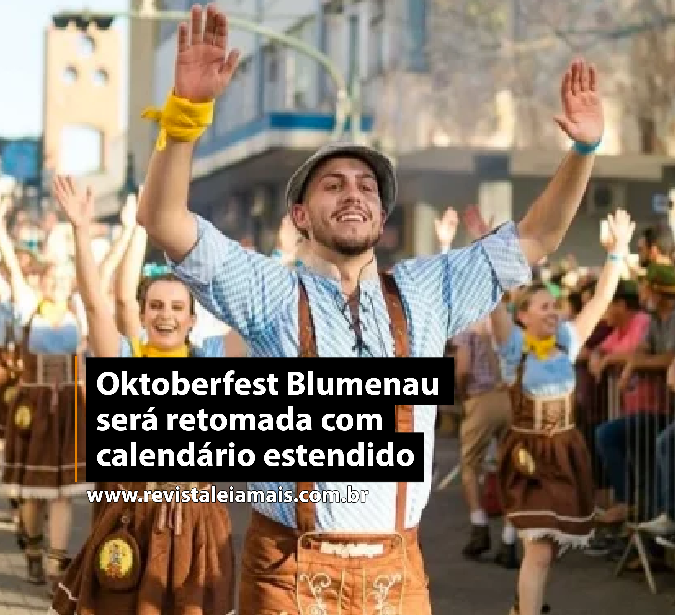 Oktoberfest Blumenau será retomada com calendário estendido