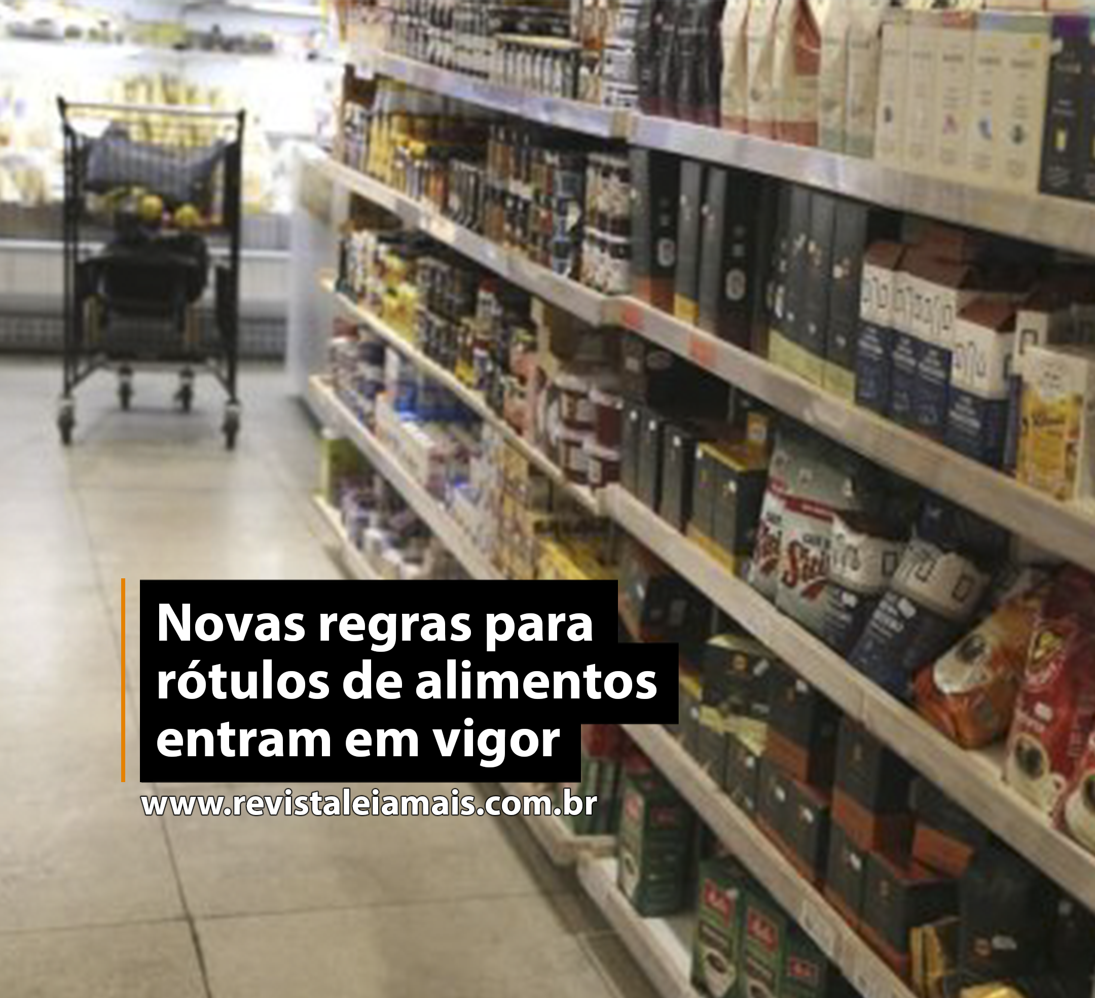 Novas regras para rótulos de alimentos entram em vigor