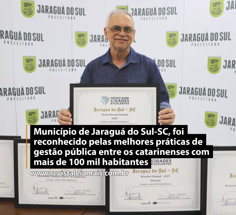 Município de Jaraguá do Sul-SC, foi reconhecido pelas melhores práticas de gestão pública entre os catarinenses com mais de 100 mil habitantes